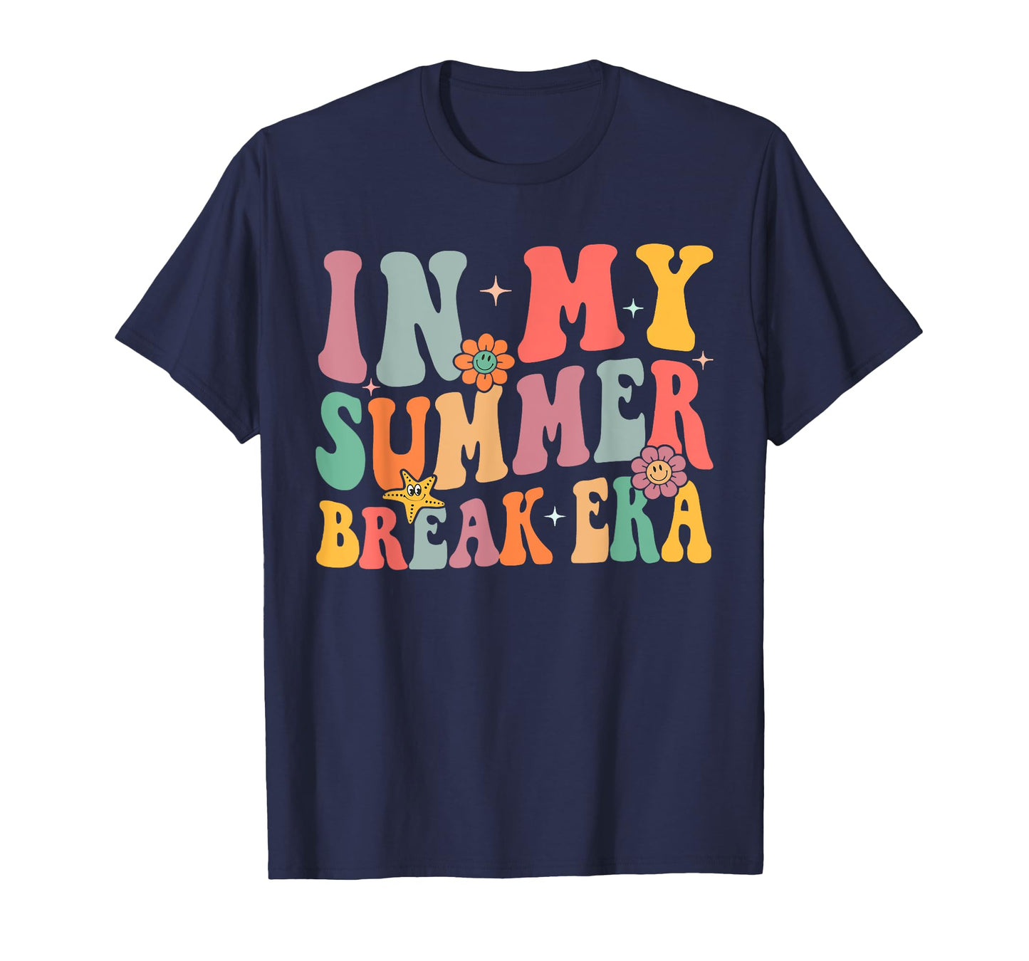Teacher Summer Tee In My Summer Break Era Last Day Of School T-Shirt