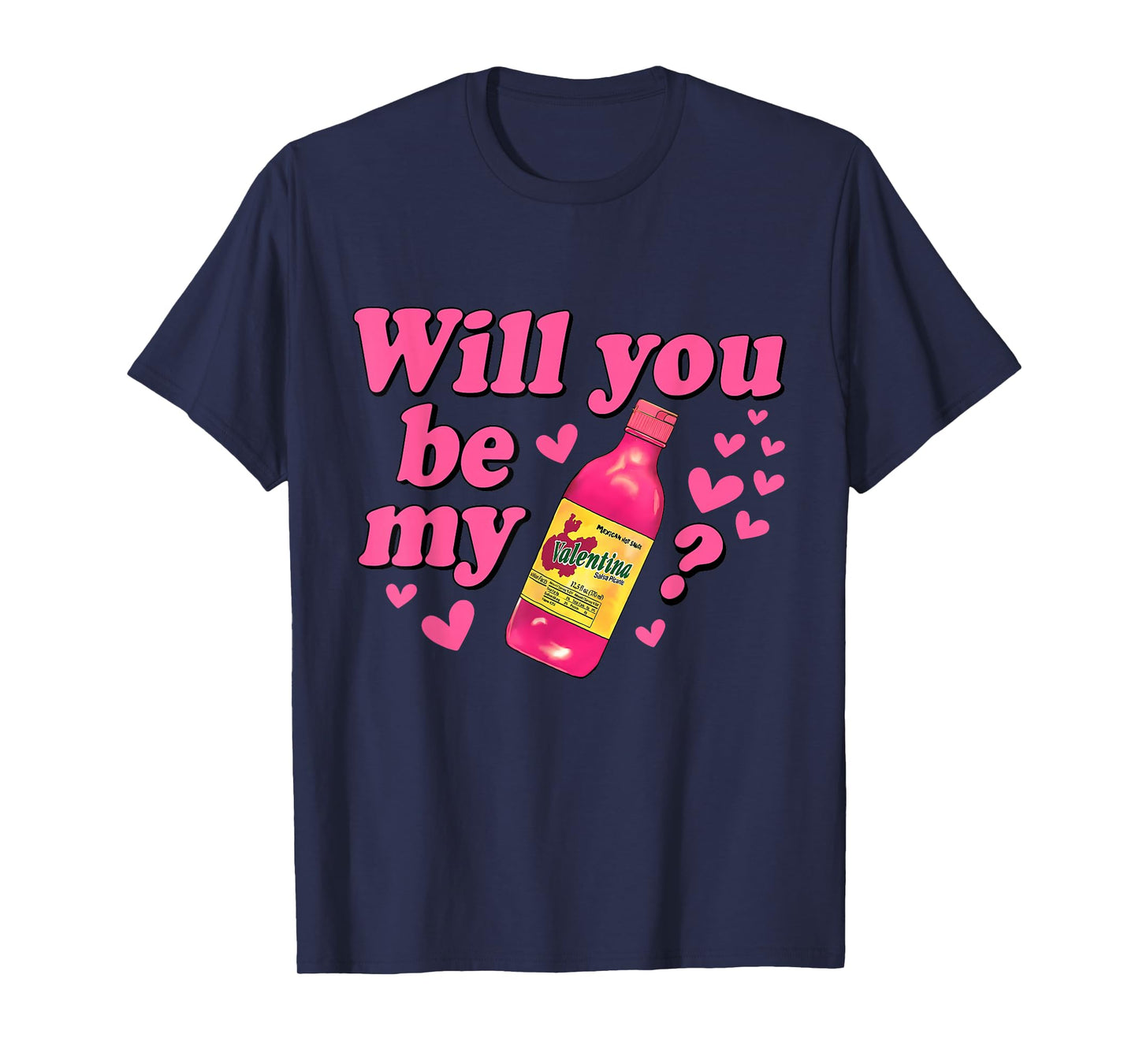 Funny Will You Be My Valentina Salsa Meme Mexican Valentine T-Shirt