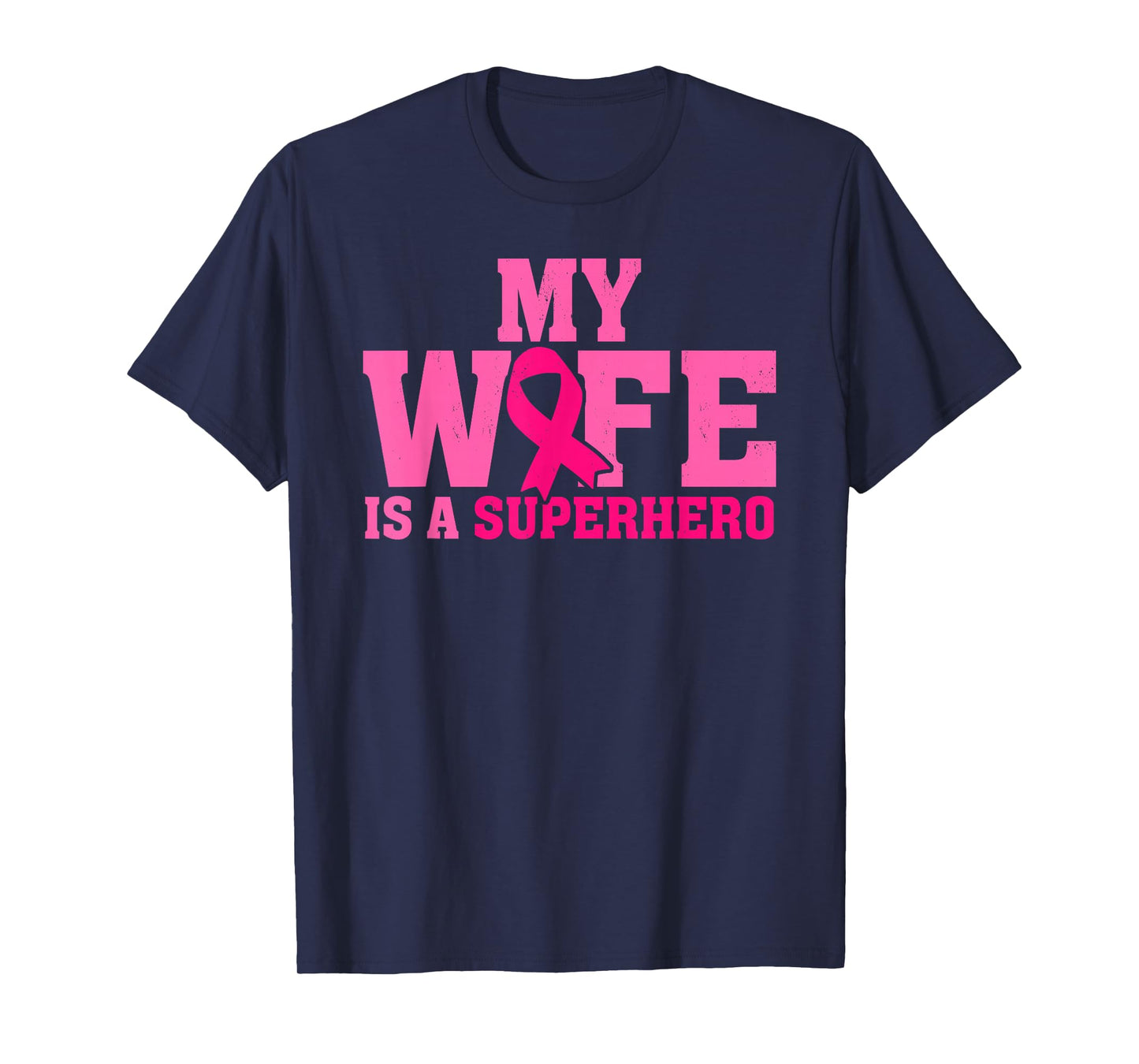 My Wife is A Superhero Breast Cancer Support T-Shirt