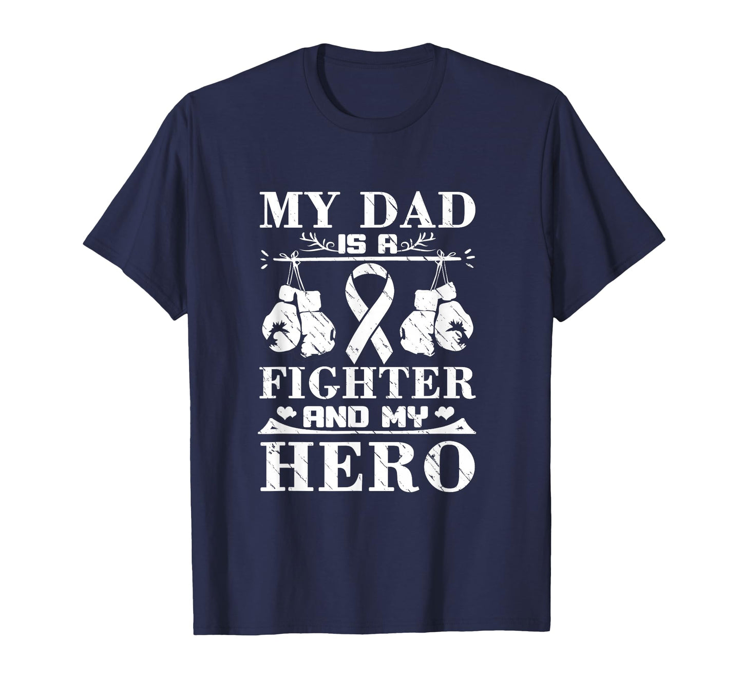 My Dad Is A Fighter And My Hero Dad Fighting Cancer T-Shirt