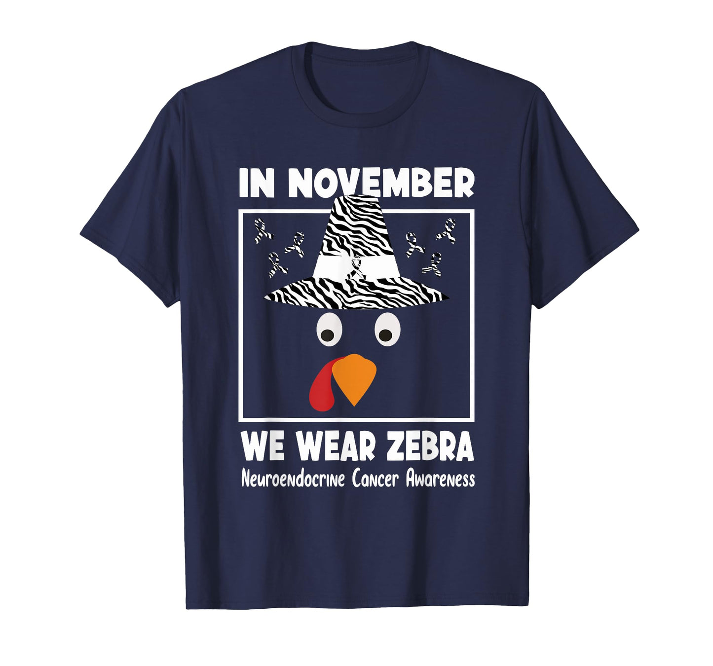 neuroendocrine cancer awareness in november we wear zebra T-Shirt