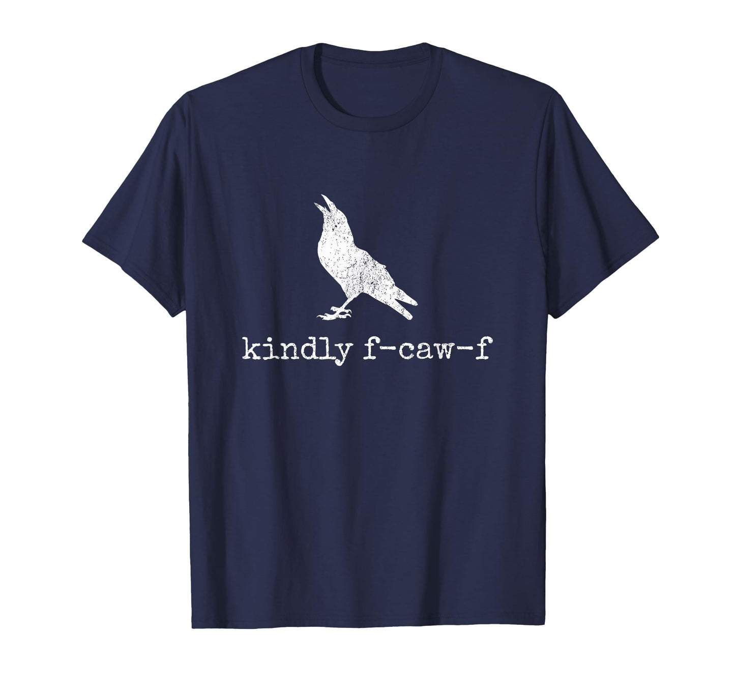 Kindly F-CAW-F Crow Raven Halloween Dark Bird Crow Meme T-Shirt