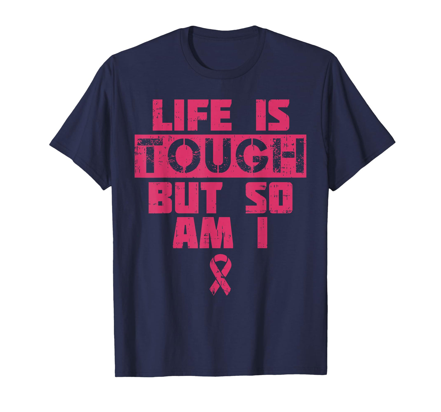 Life Is Tough But So Am I Shirt Breast Cancer Survivor Gift T-Shirt