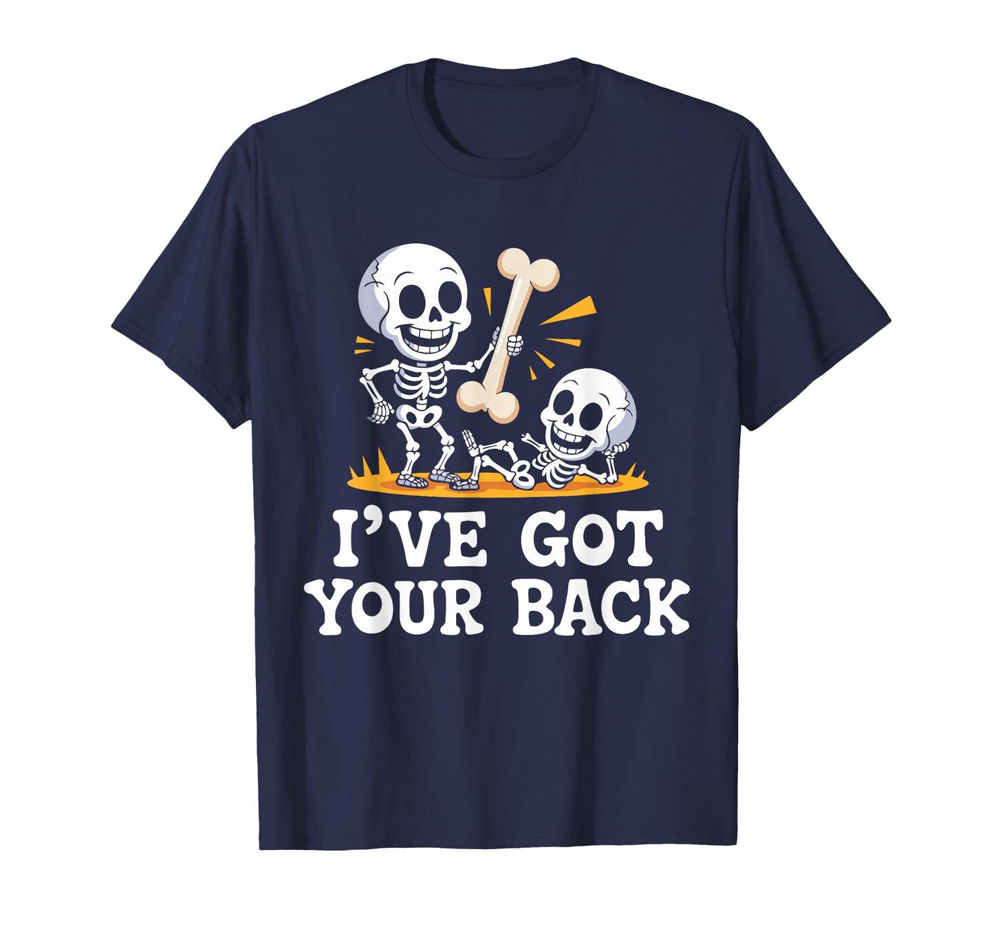 Halloween Skeletons Ive Got Your Back Man Woman Kids T-Shirt