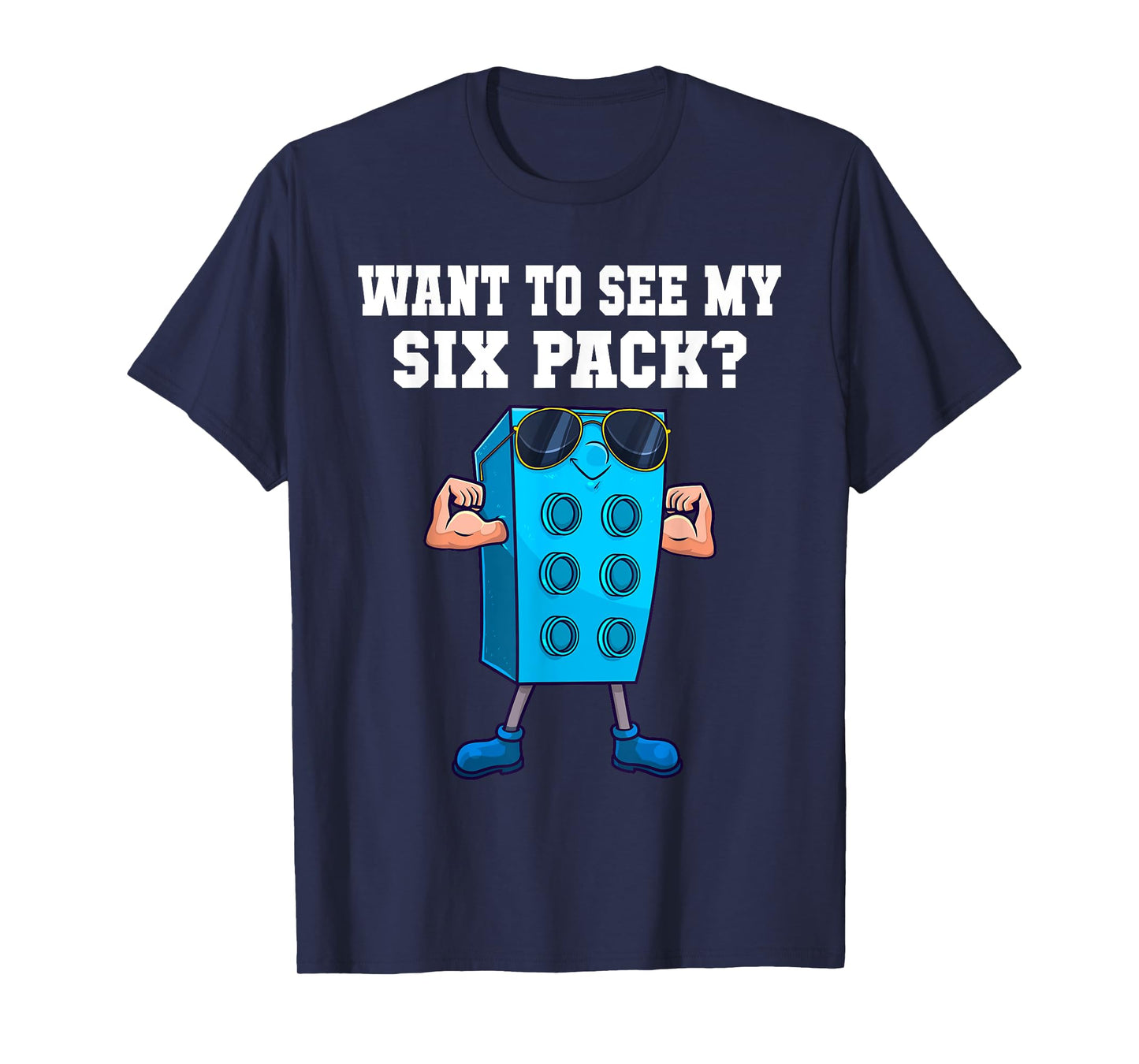 Want To See My Six Pack Funny Master Builder Bricks Men T-Shirt