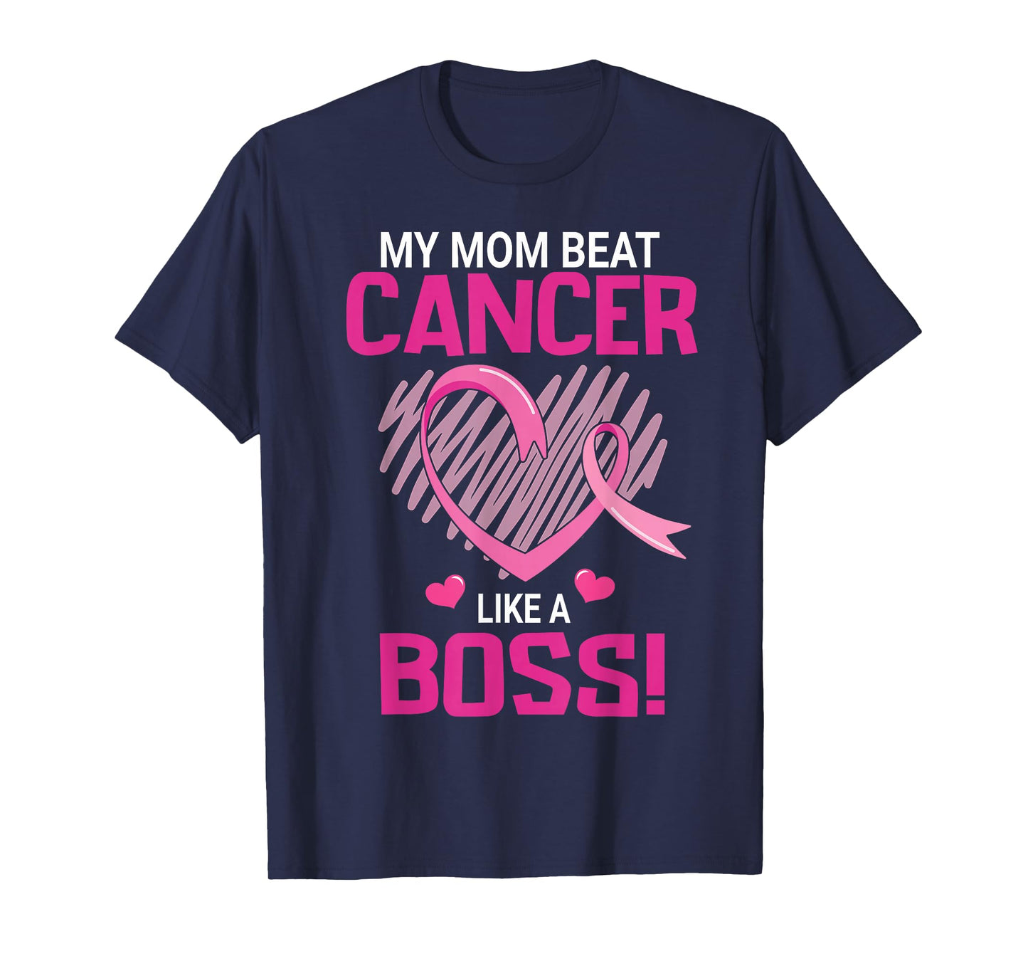 My Mom Beat Breast Cancer Like A Boss Warrior Survivor Fight T-Shirt