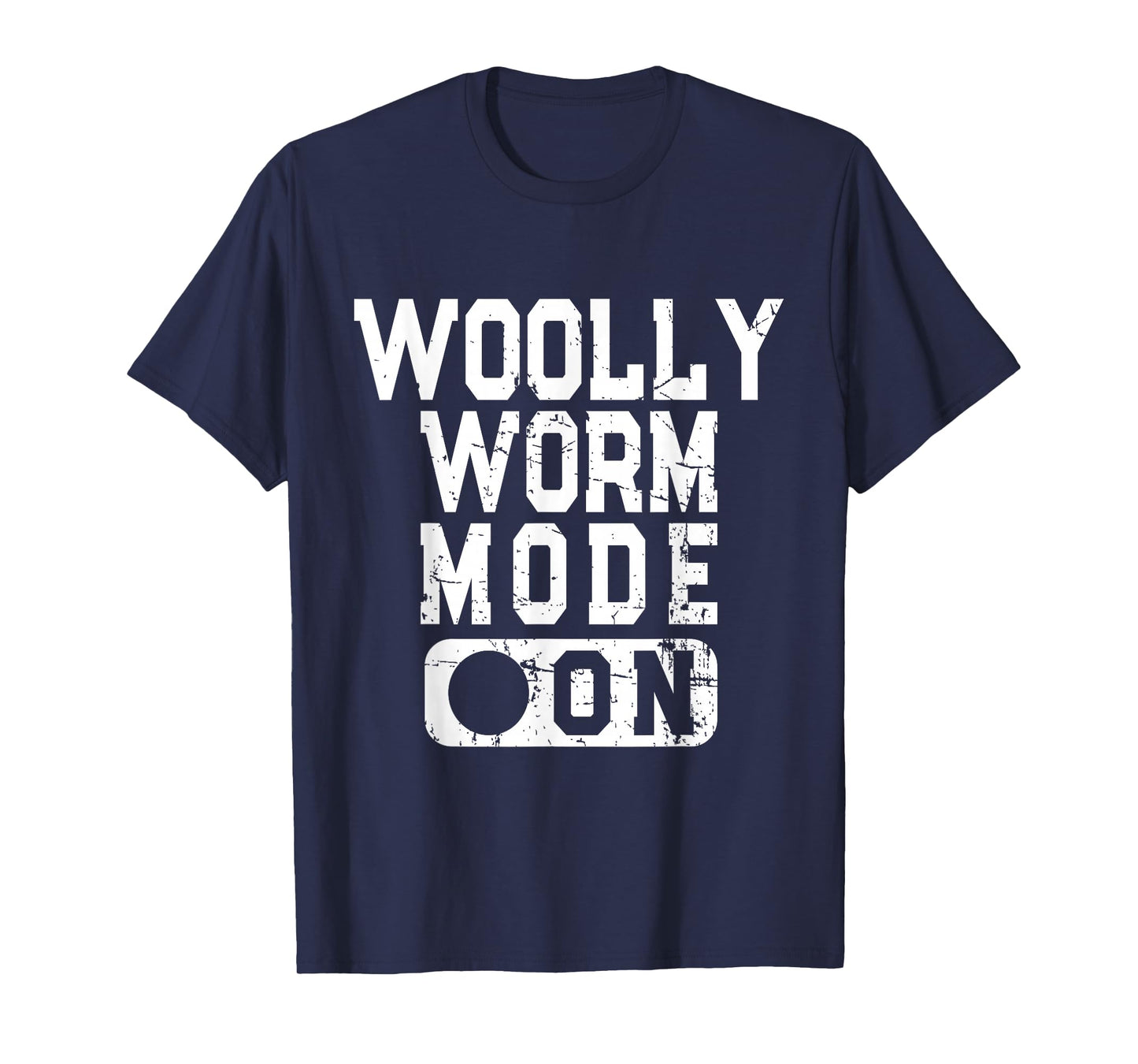 Woolly Worm Mode On - Woolly Bear Caterpillar Lover T-Shirt