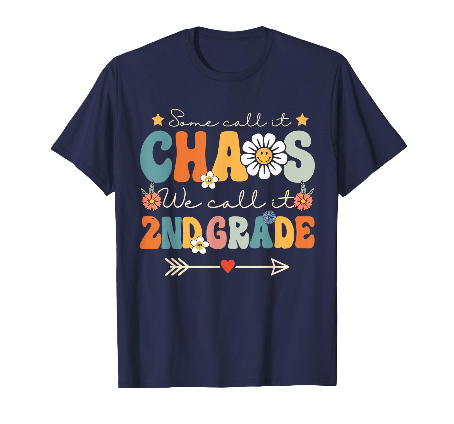 Some Call It Chaos We Call It 2nd Grade Second Grade Teacher T-Shirt for Men Women Kids