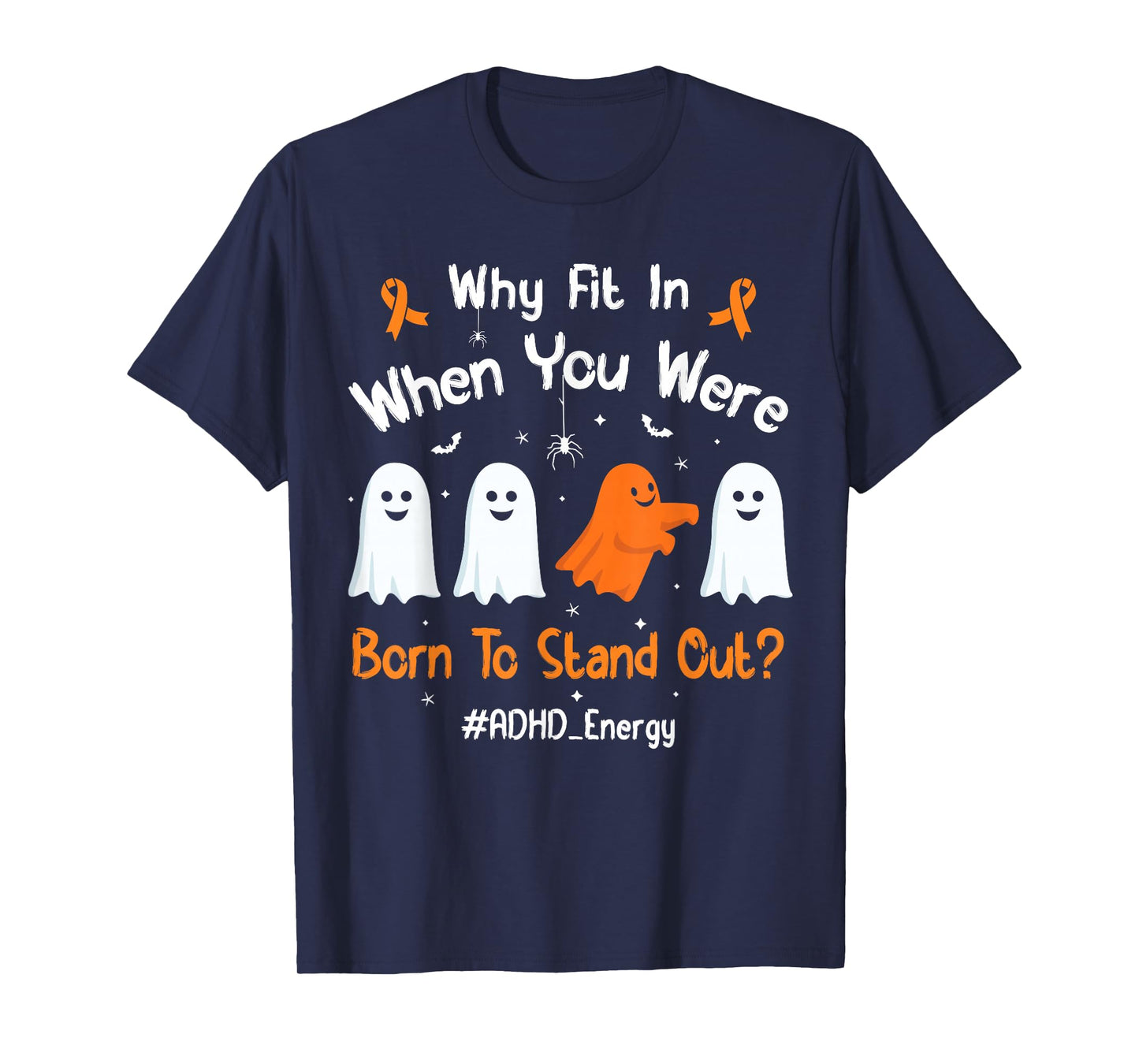 Halloween ADHD Why Fit in When You were Born to Stand Out T-Shirt