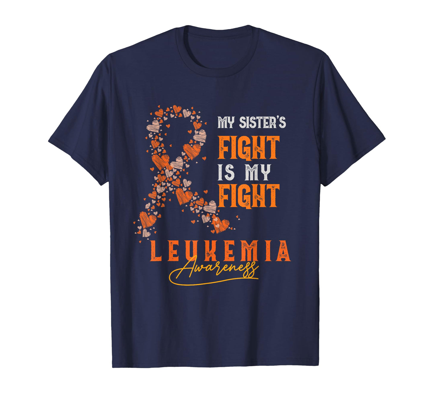 My Sister's Fight Is My Fight Leukemia Survivor Support Team T-Shirt