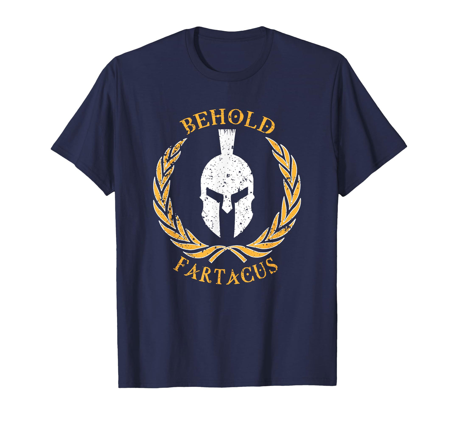 Behold Fartacus T-Shirt, Distressed Fart Greek Gods Gift T-Shirt