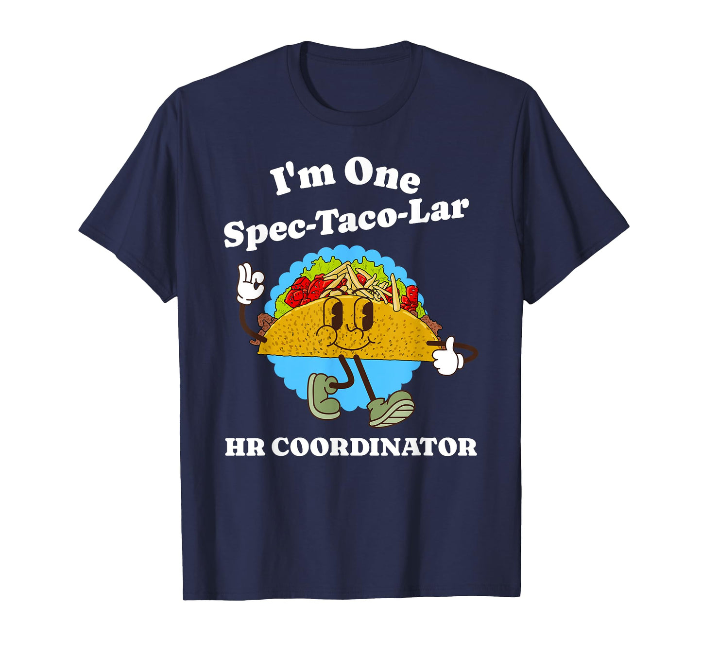 HR Coordinator Appreciation Taco Pun Funny Quote Profession T-Shirt