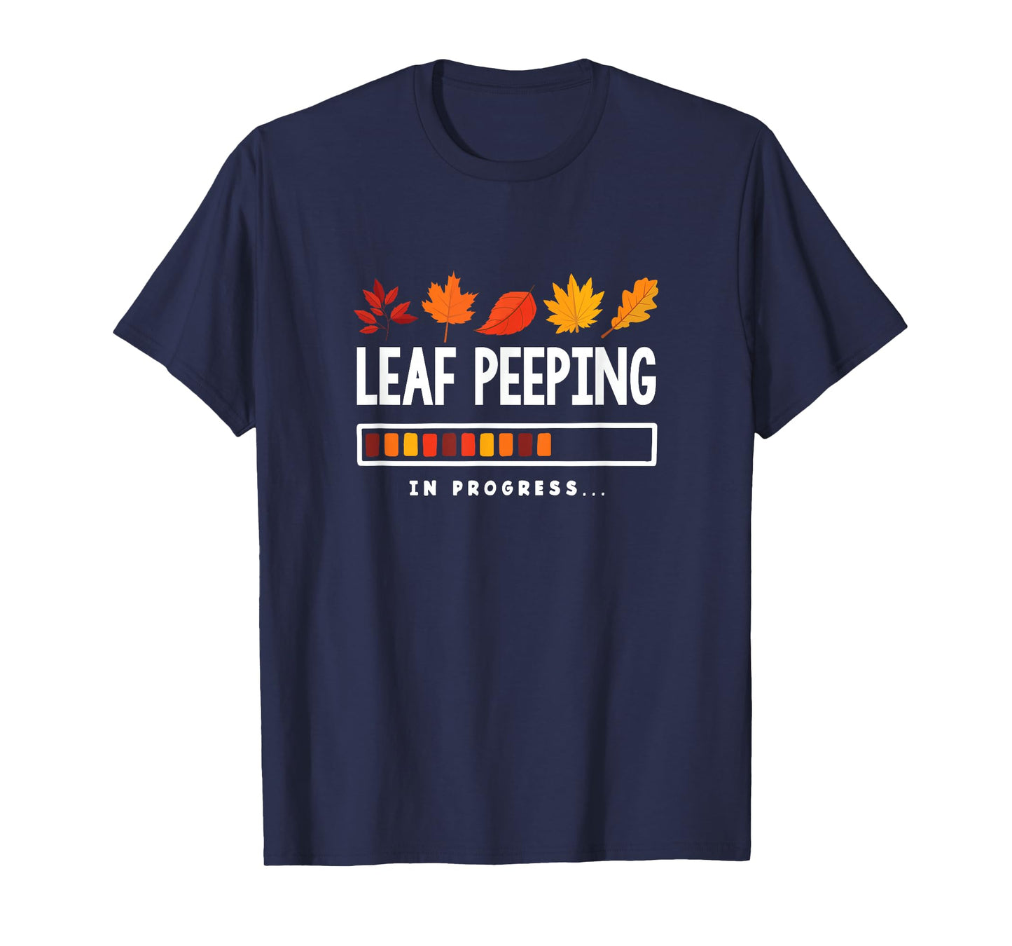 Leaf Peeping Fall Foliage Leaf Peeper Leaves Leaf Peeping T-Shirt