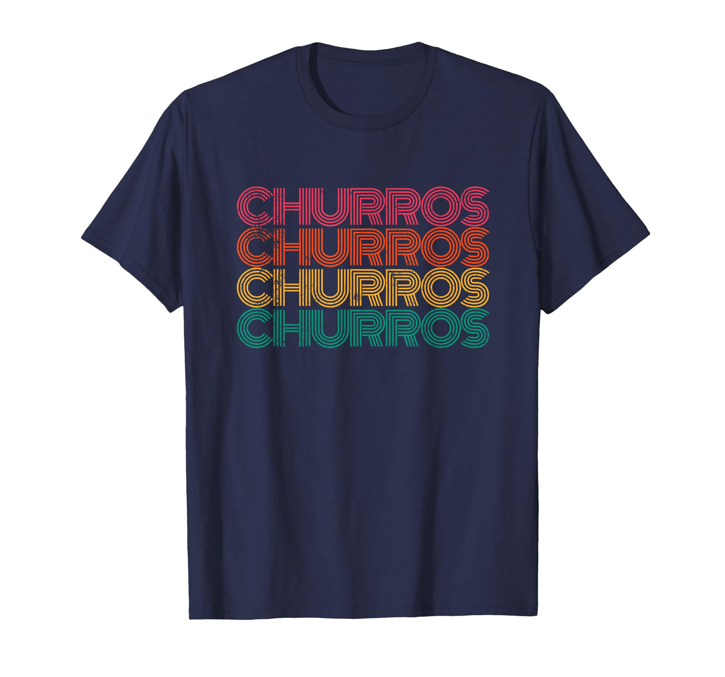 Churro Mexican Dessert Churros T-Shirt