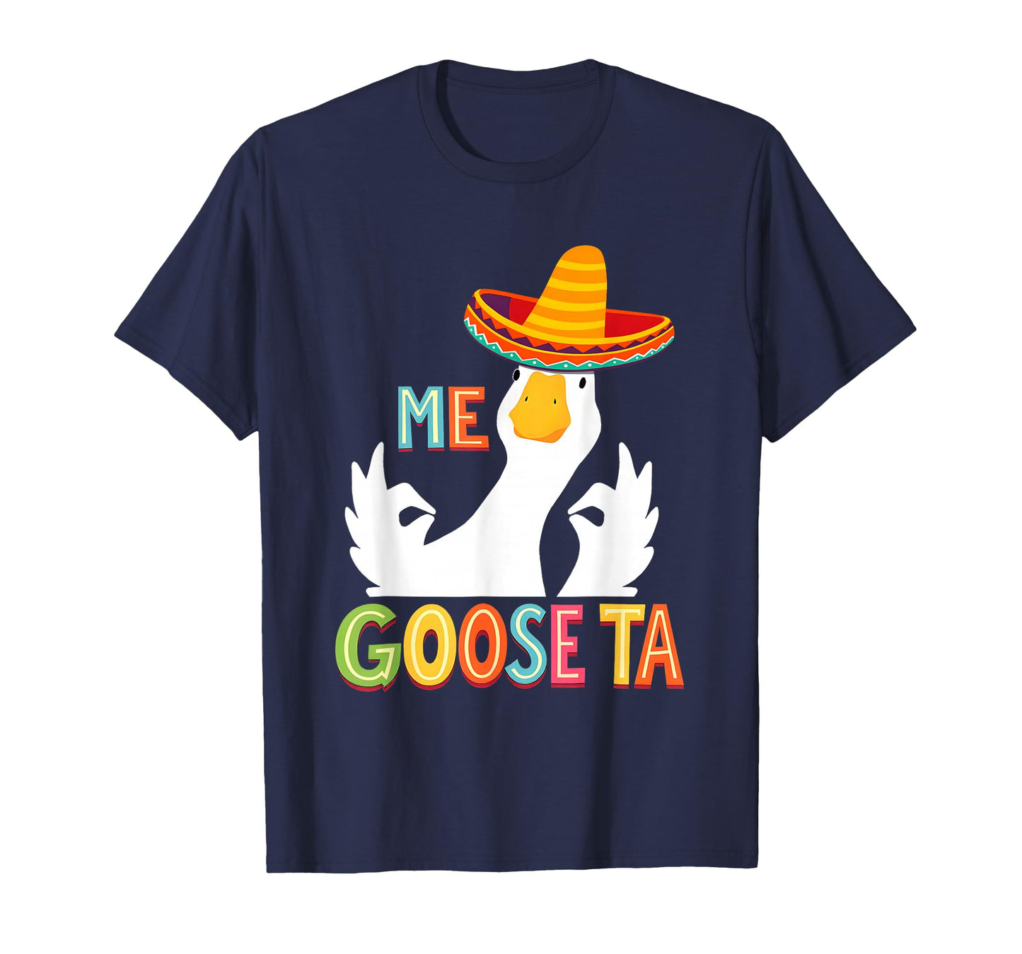 Cute Goose Pun Me Goose Ta Mexican Funny Spanish T-Shirt