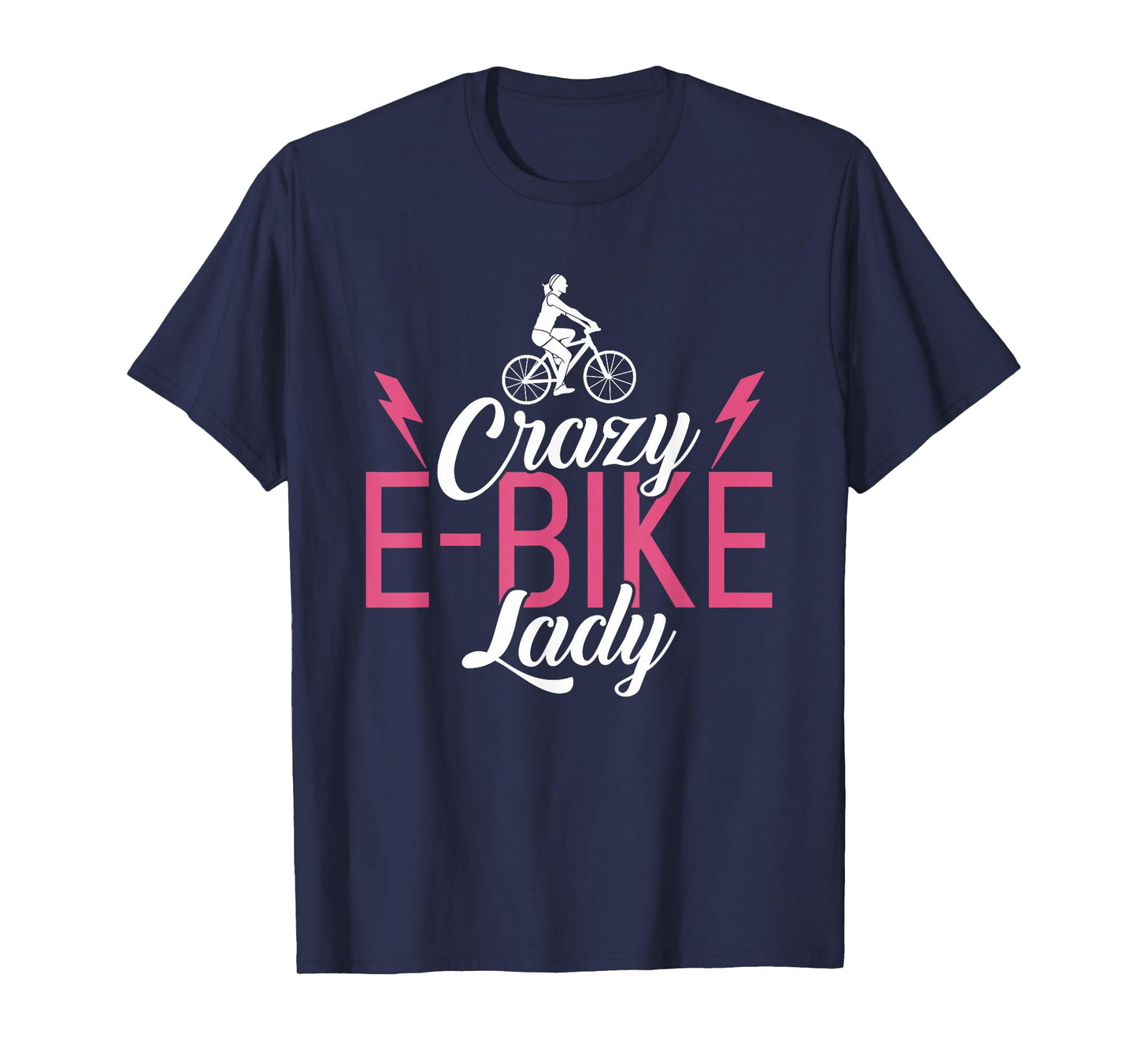 Crazy E-Bike Lady E Biking Electric Bike Woman T-Shirt