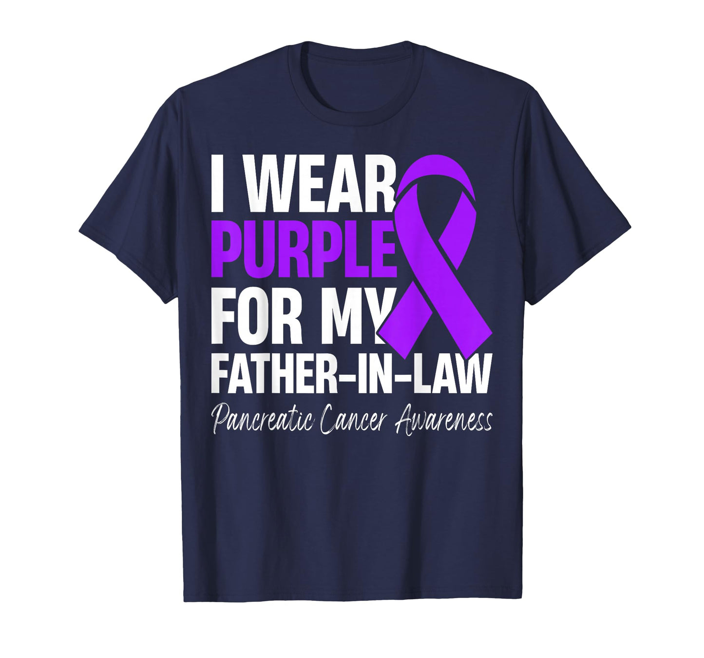 I Wear Purple for My Father Pancreatic Cancer Awareness T-Shirt