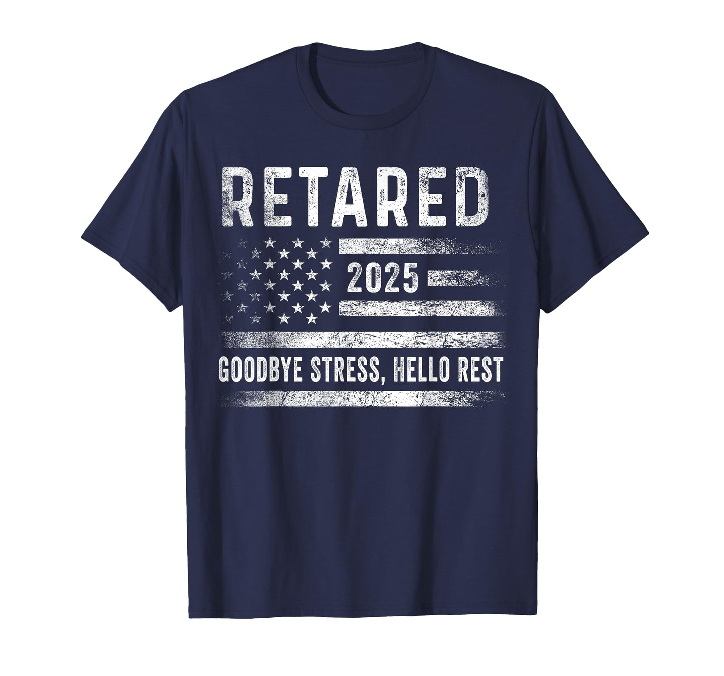 Retired 2025 Goodbye Stress Hello Rest Retirement Men Women T-Shirt