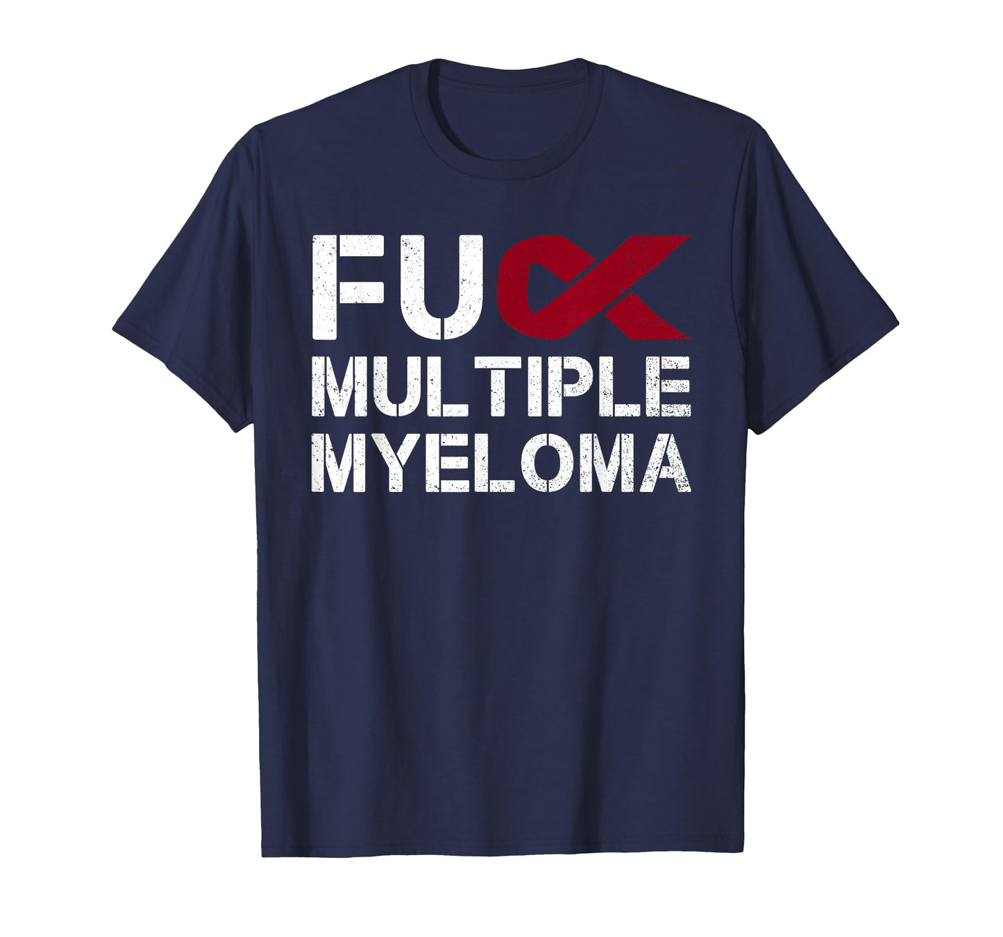 Fuck Multiple Myeloma Awareness Month Ribbon Warrior Fighter T-Shirt