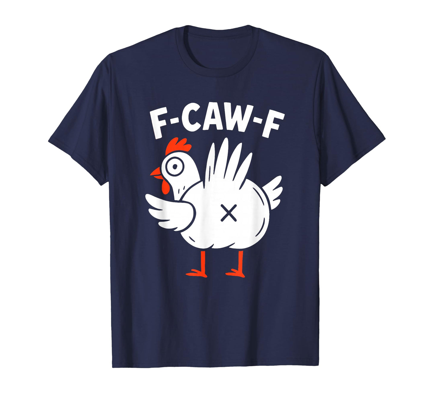 Funny Rooster Meme F-Caw-F T-Shirt