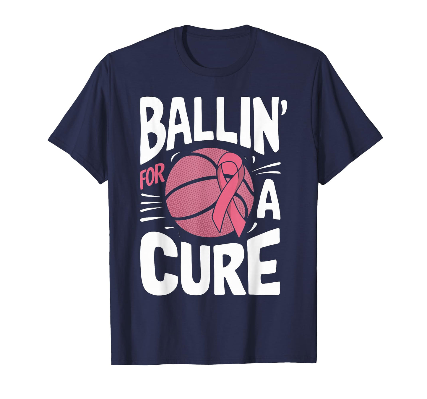 Ballin For A Cure Basketball Breast Cancer Awareness T-Shirt