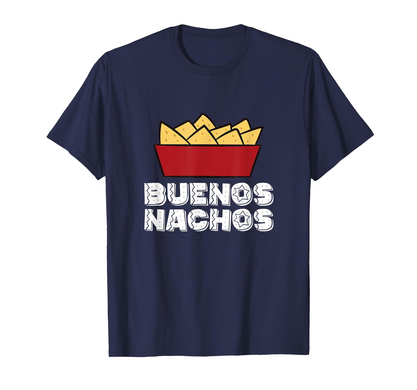 Buenos Nachos - Nacho Mexico Fast Food Funny Nachos T-Shirt
