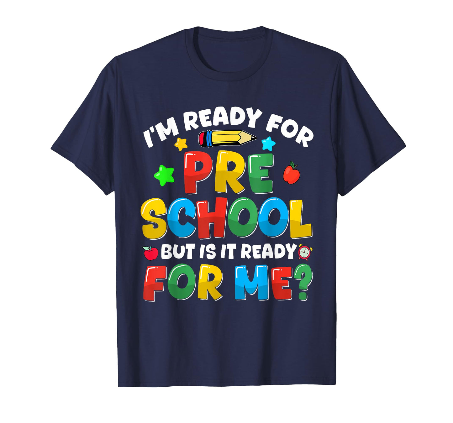 Im Ready For Preschool Back To School Teachers Boys Girls T-Shirt