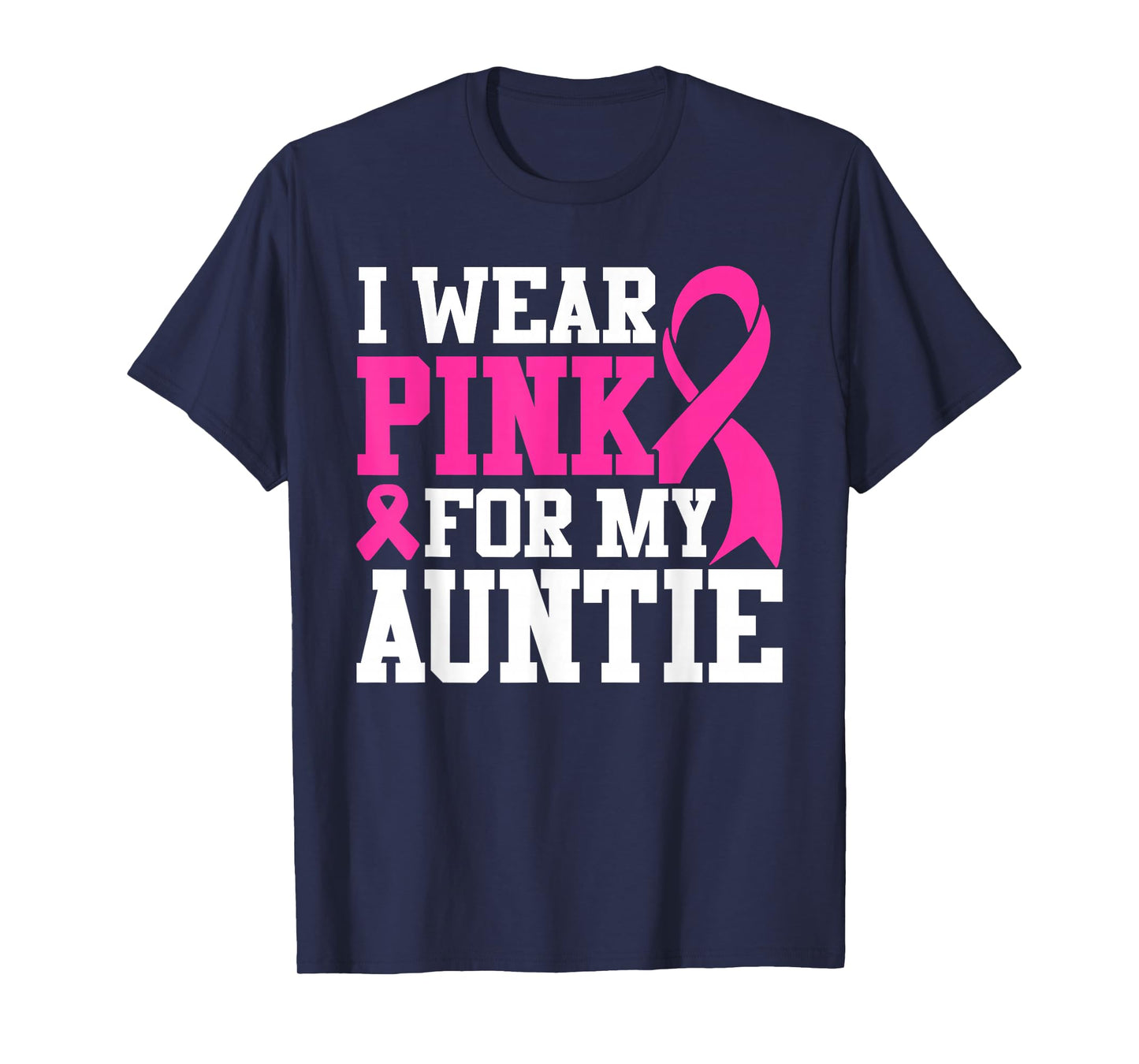 I Wear Pink For My Auntie Breast Cancer Awareness T-Shirt