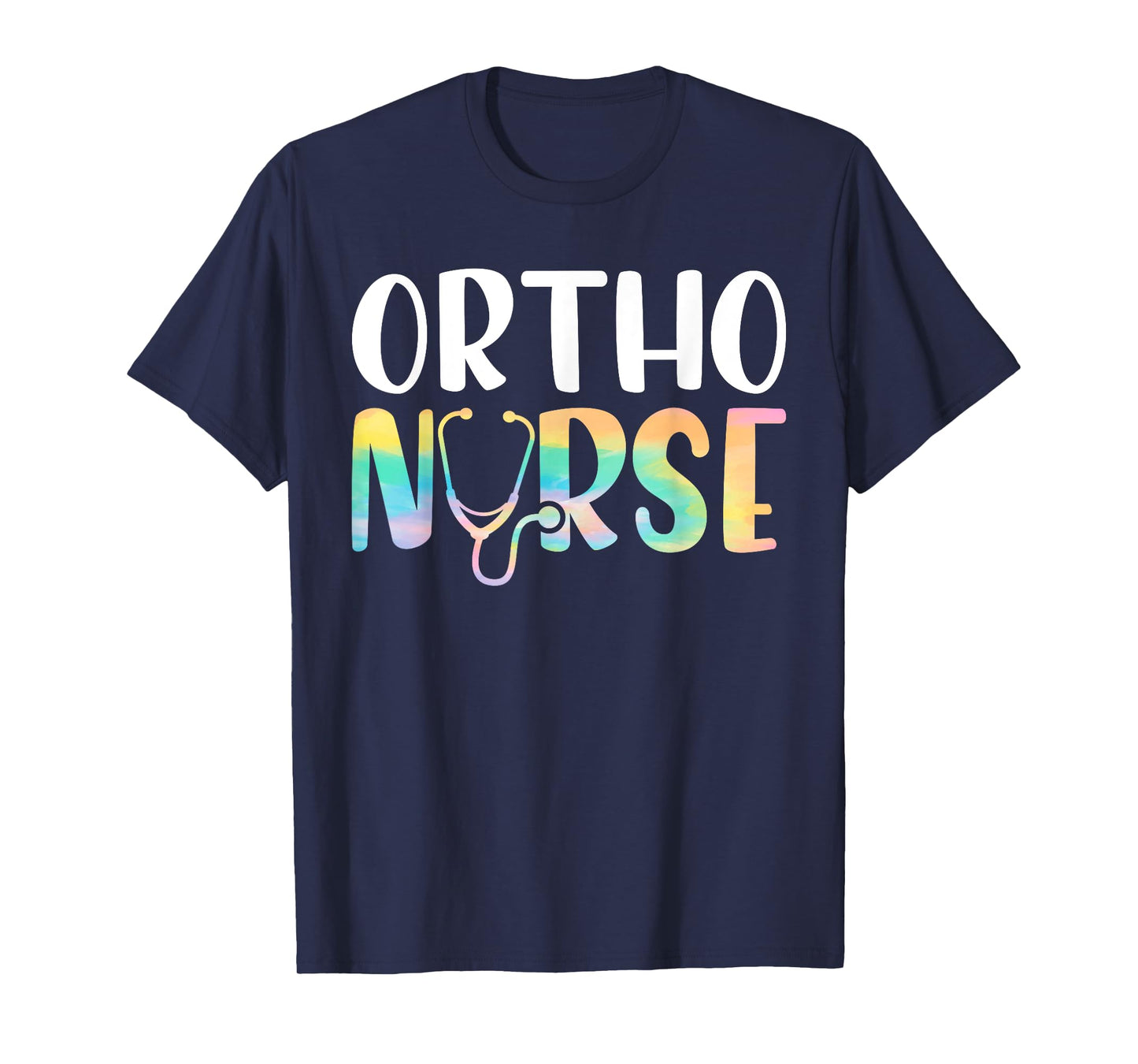 Ortho Nurse Tie Dye Stethoscope Nurse Squad Appreciation T-Shirt