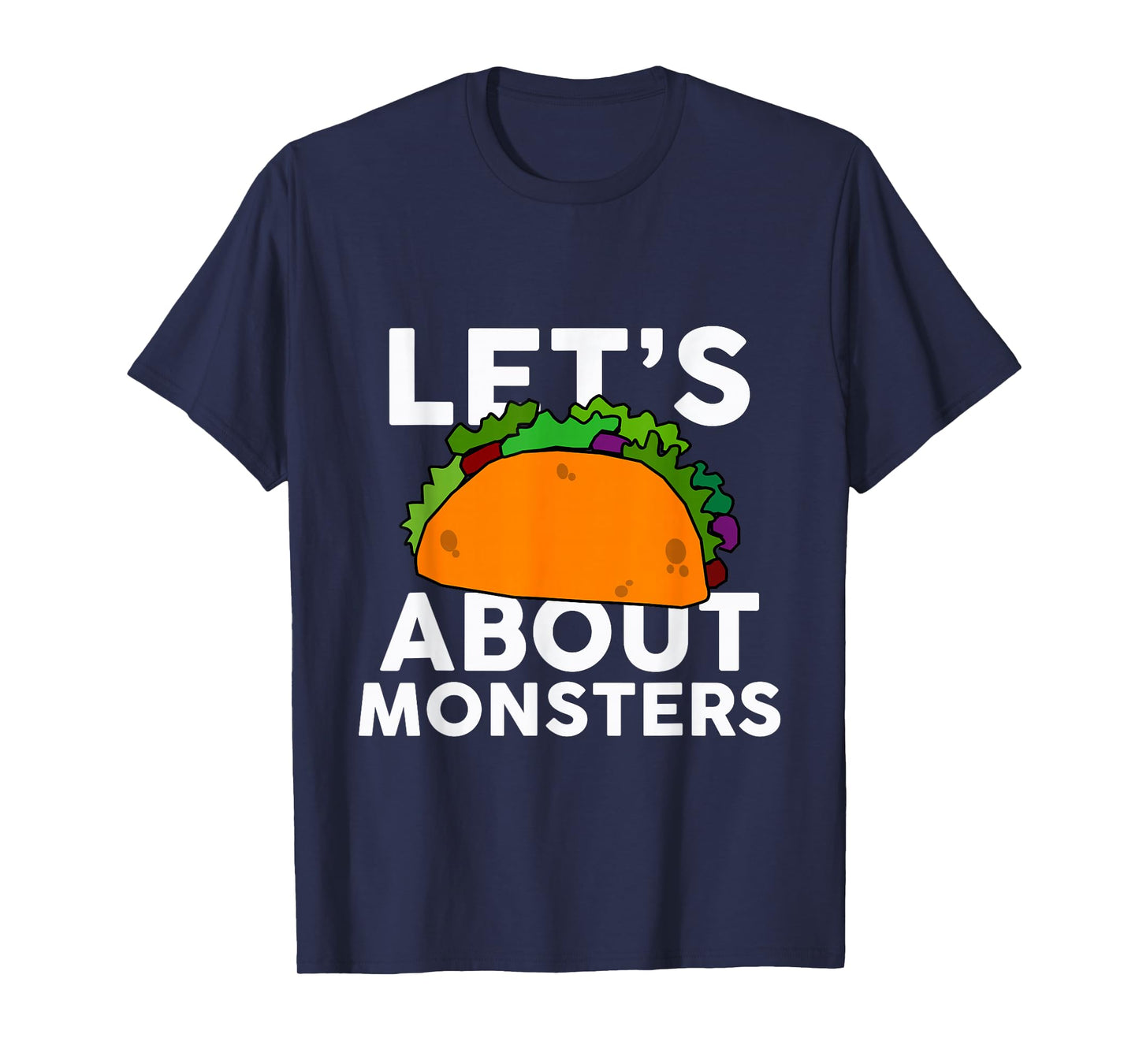 Let's Taco About Monsters T-Shirt Halloween Costume Shirt T-Shirt
