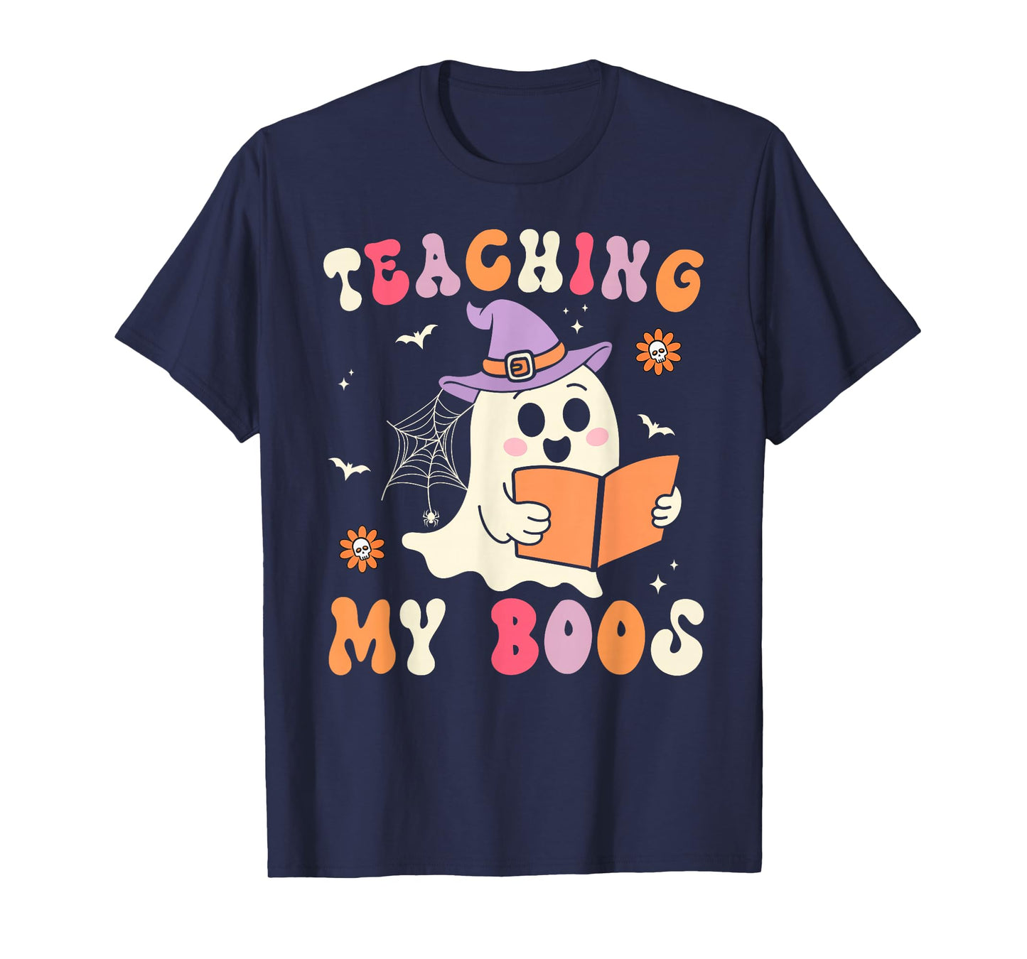 Teaching My Boos Teacher Ghost Halloween Groovy Teacher T-Shirt