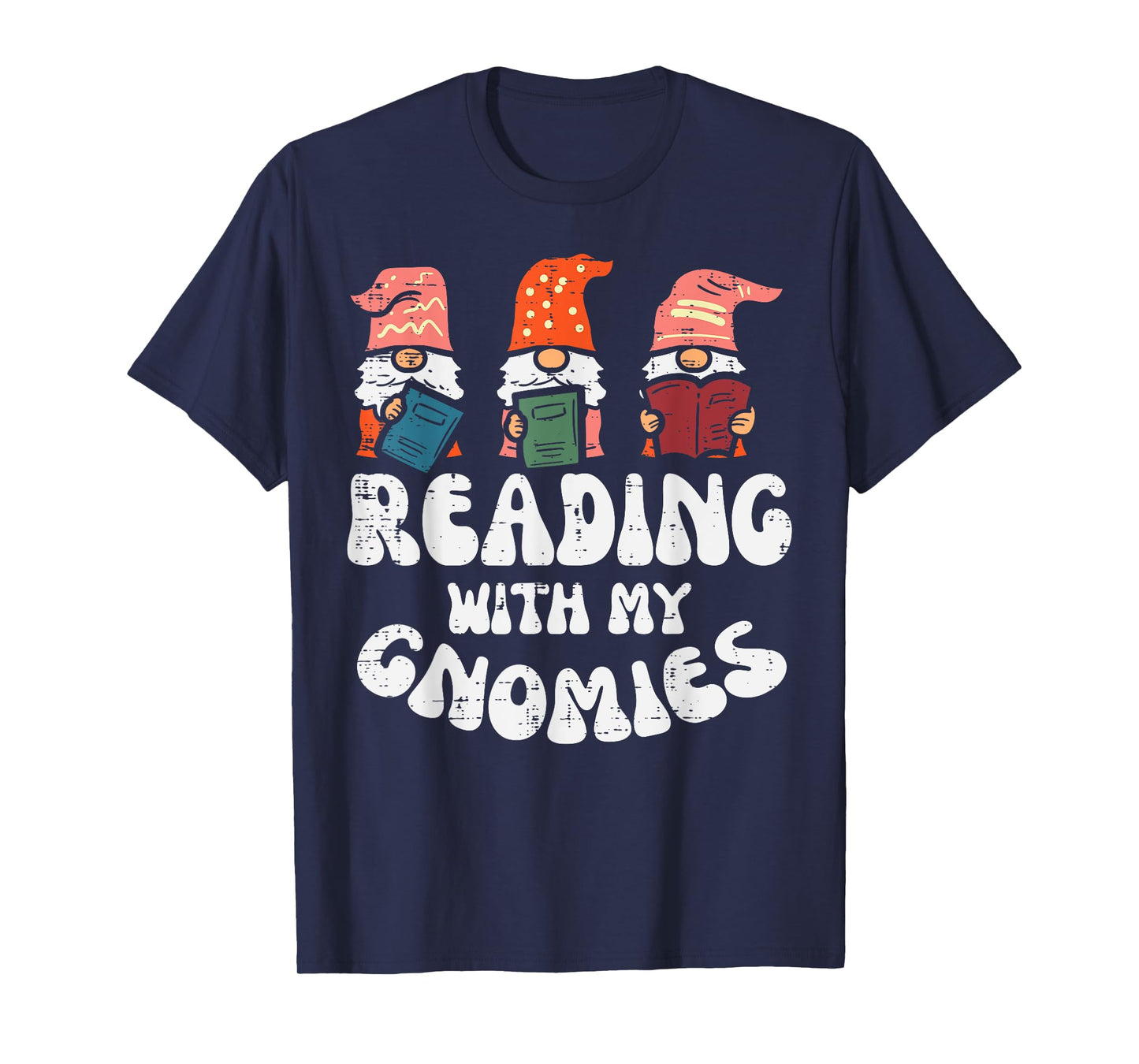 Reading With My Gnomies Funny Gnomes Book Lover Bookworm T-Shirt
