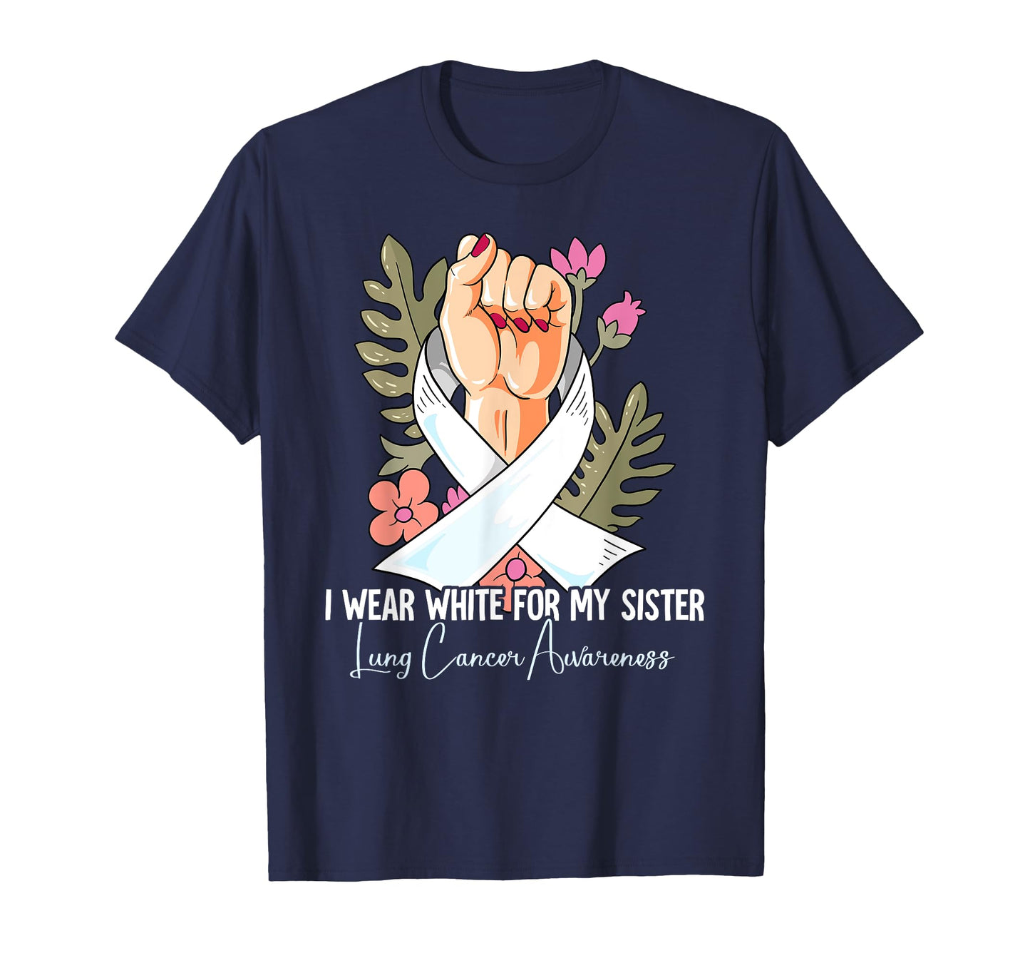 I Wear White For My Sister Lung Cancer Awareness T-Shirt