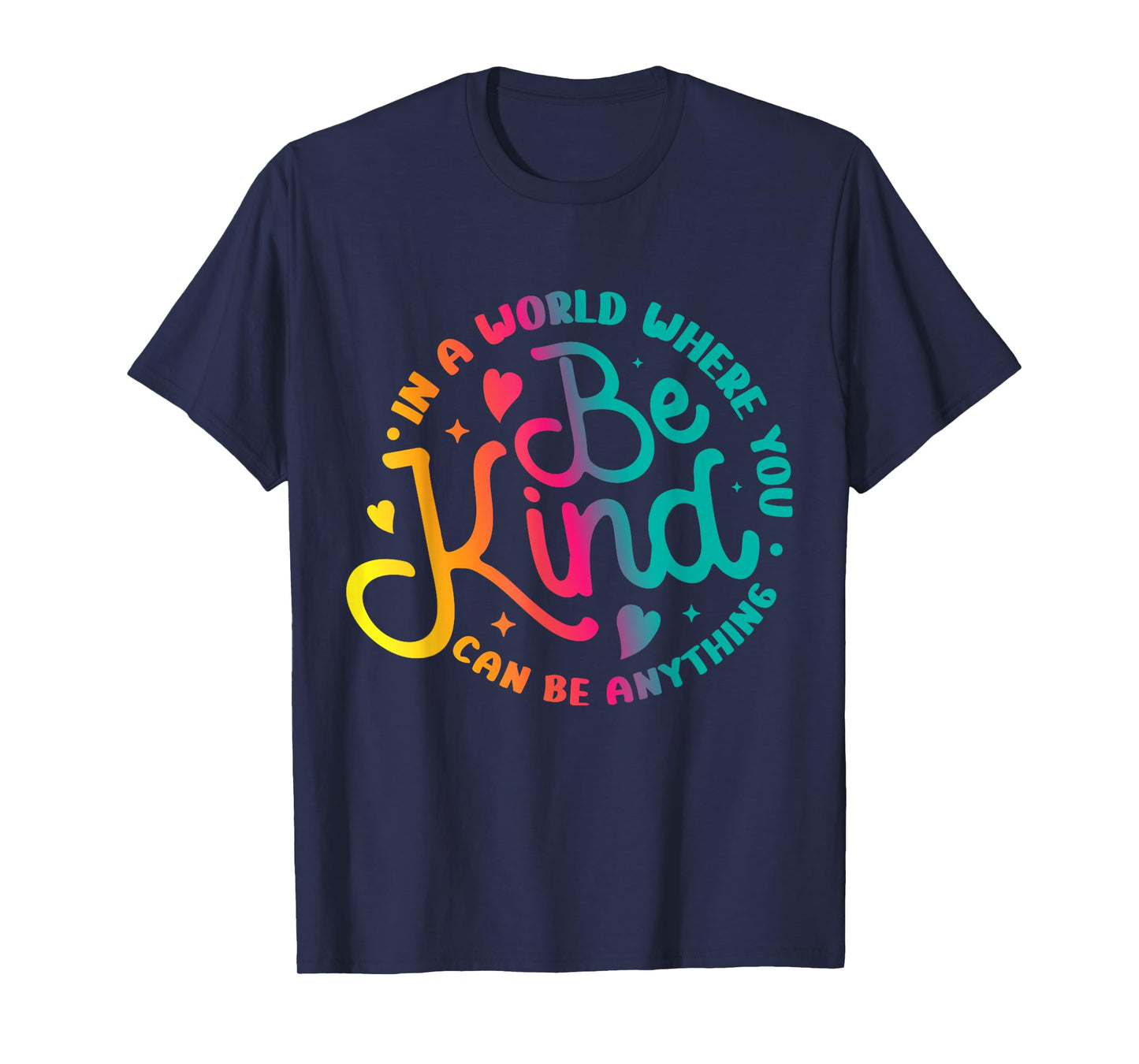 Be Kind Positive Quote Choose Kindness Men Women Kids T-Shirt