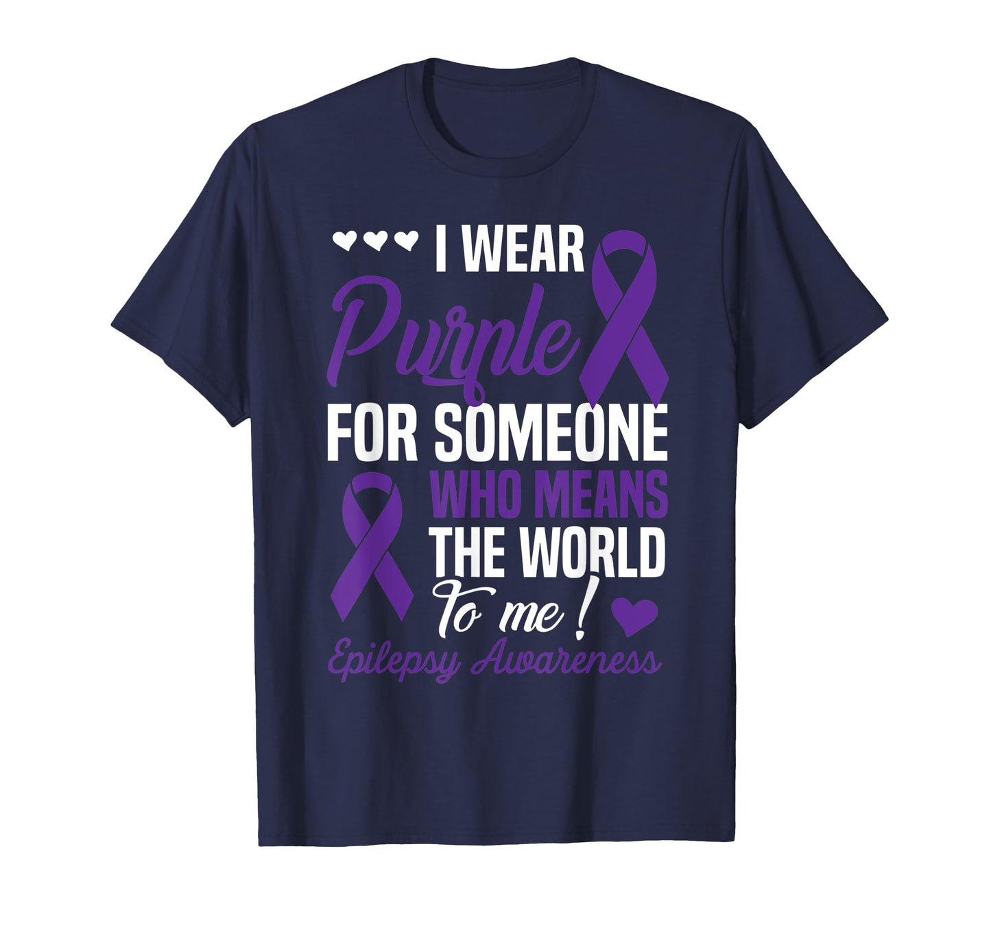 I Wear Purple For Someone Who Means World To Me Epilepsy T-Shirt