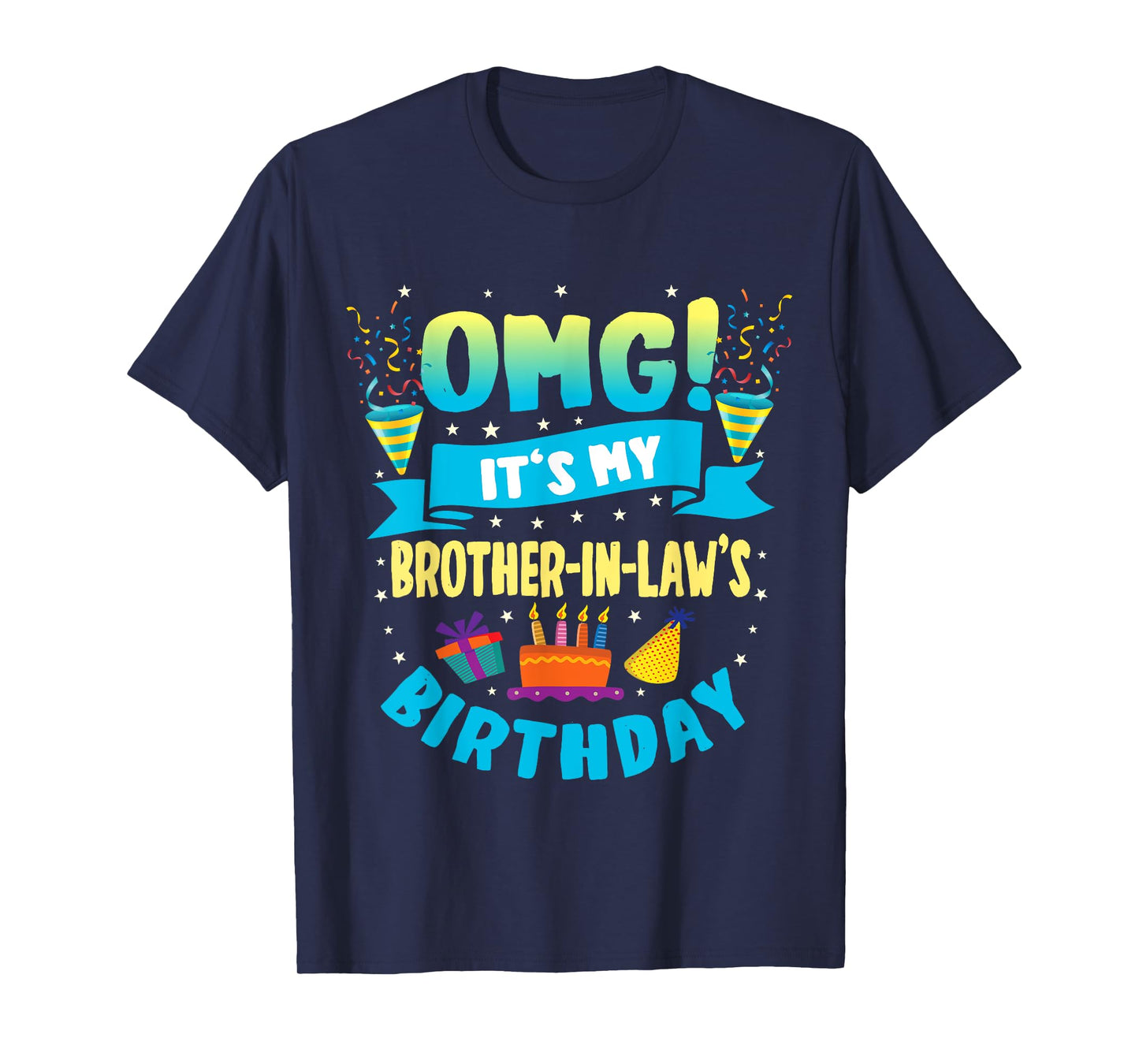 OMG It's My Brother in Law Birthday T-Shirt