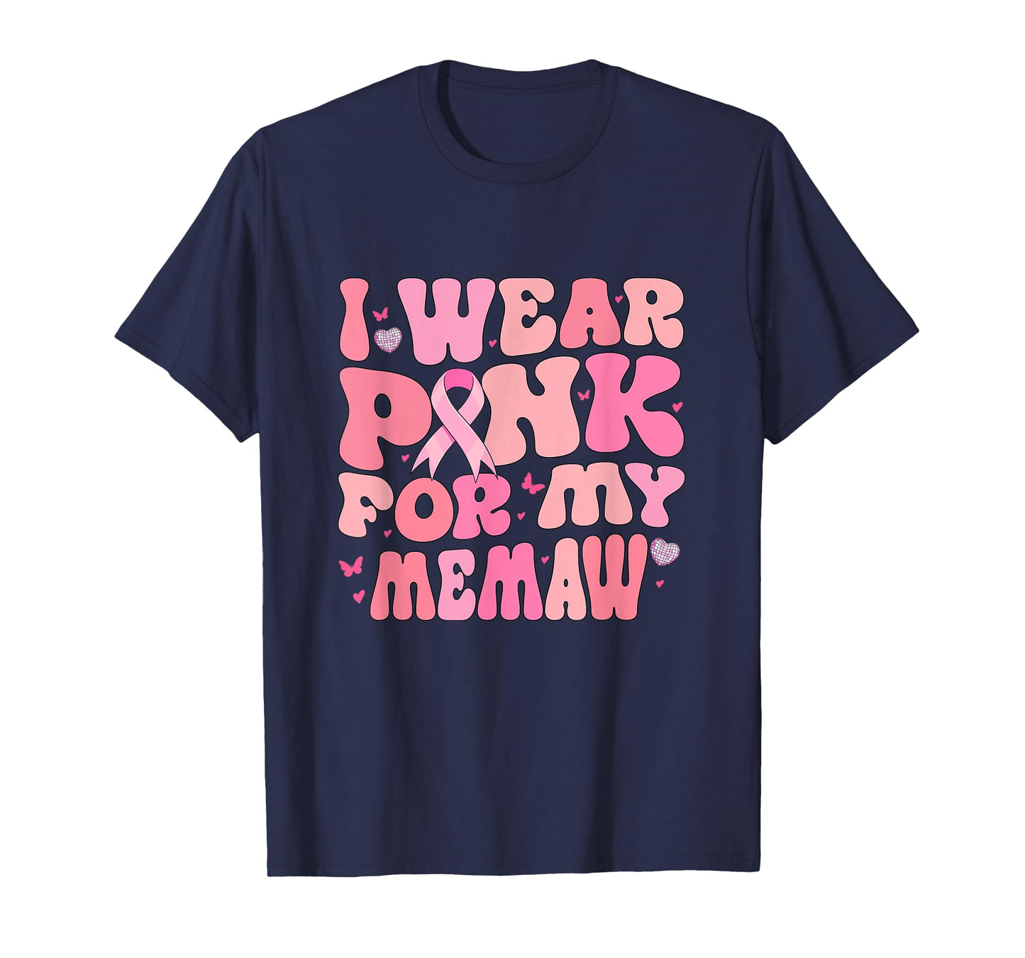 Groovy I Wear Pink For My Memaw Breast Cancer Awareness T-Shirt