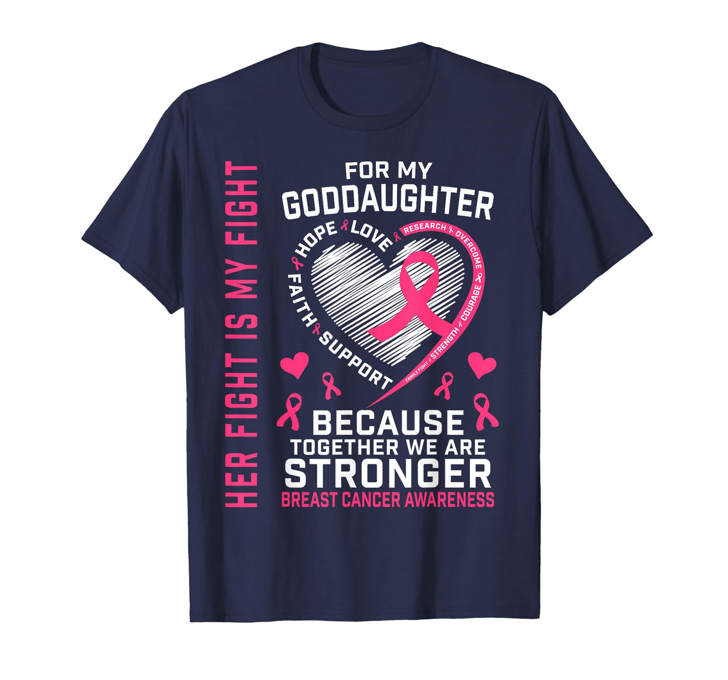 Her Fight Is My Fight Goddaughter Breast Cancer Shirts Tees T-Shirt