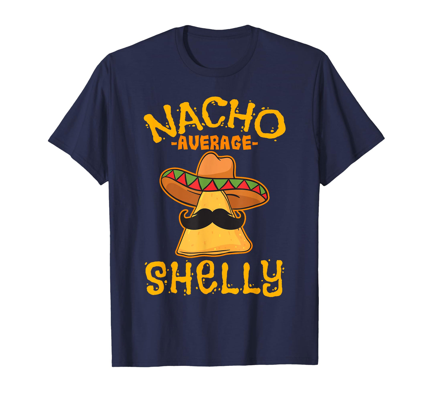 Nacho Average Shelly Personalized Name Funny Taco T-Shirt