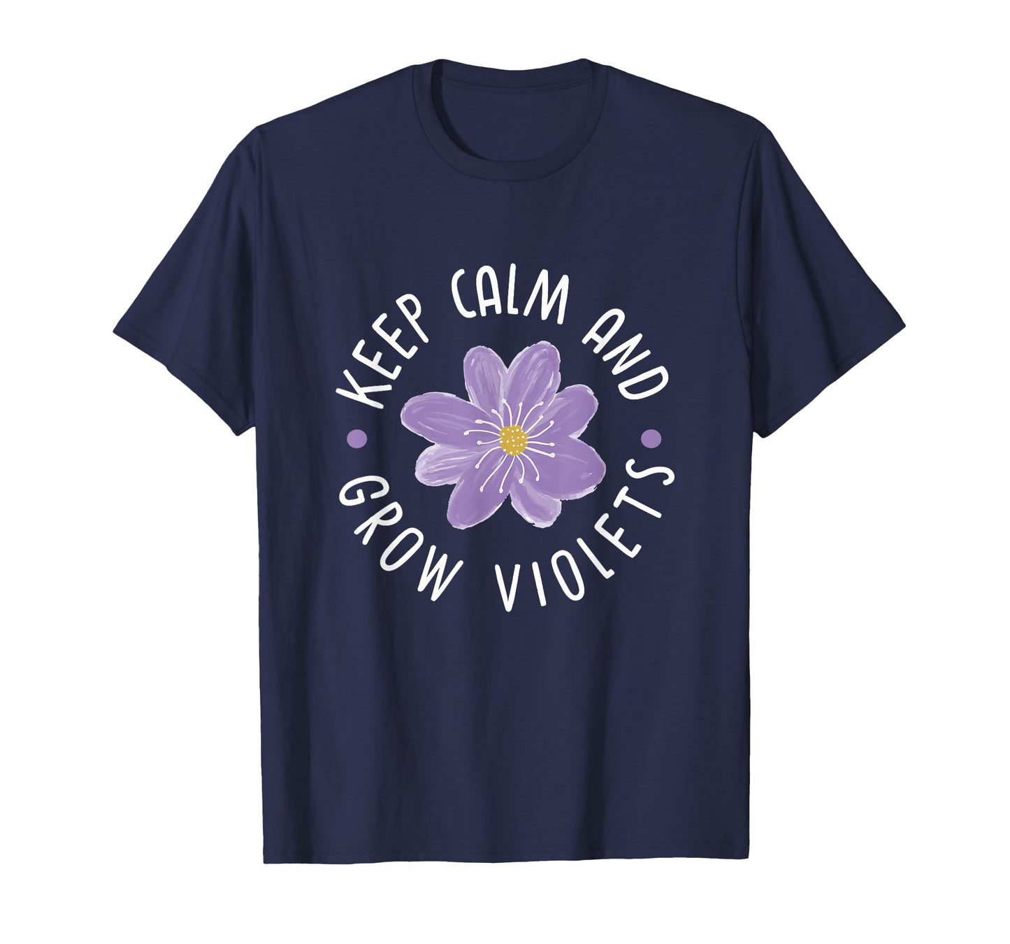 Keep calm and grow violets T-Shirt