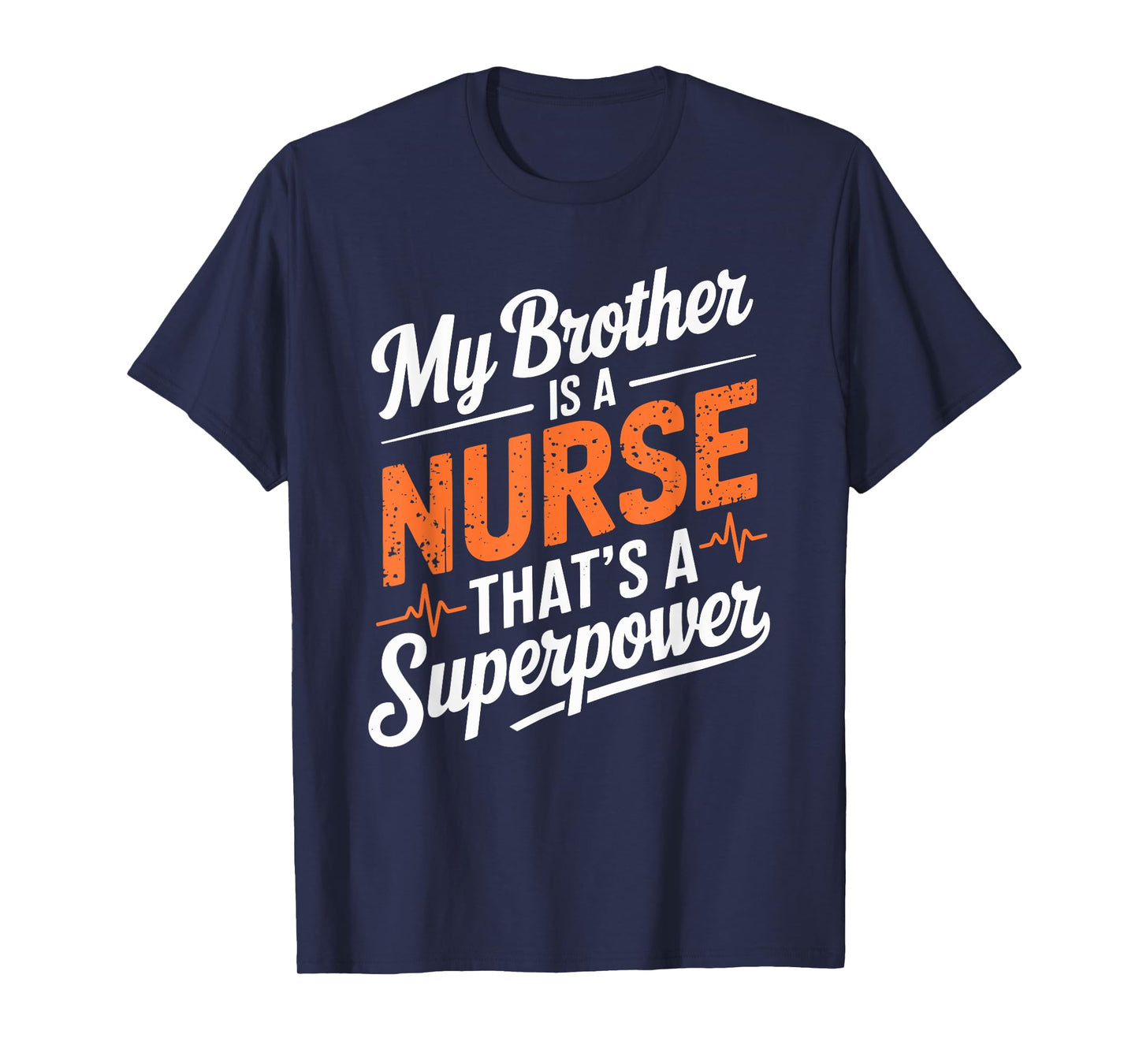 Nurse Brother My Brother Is A Nurse That’S A Superpower T-Shirt