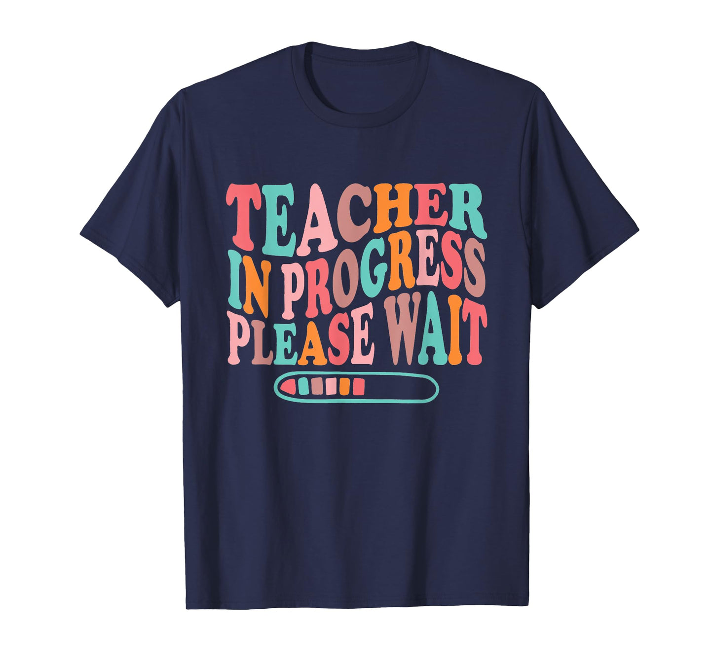 Teacher in Progress RetroTeacher in Training Back To School Men Women Girls Kids T-Shirt
