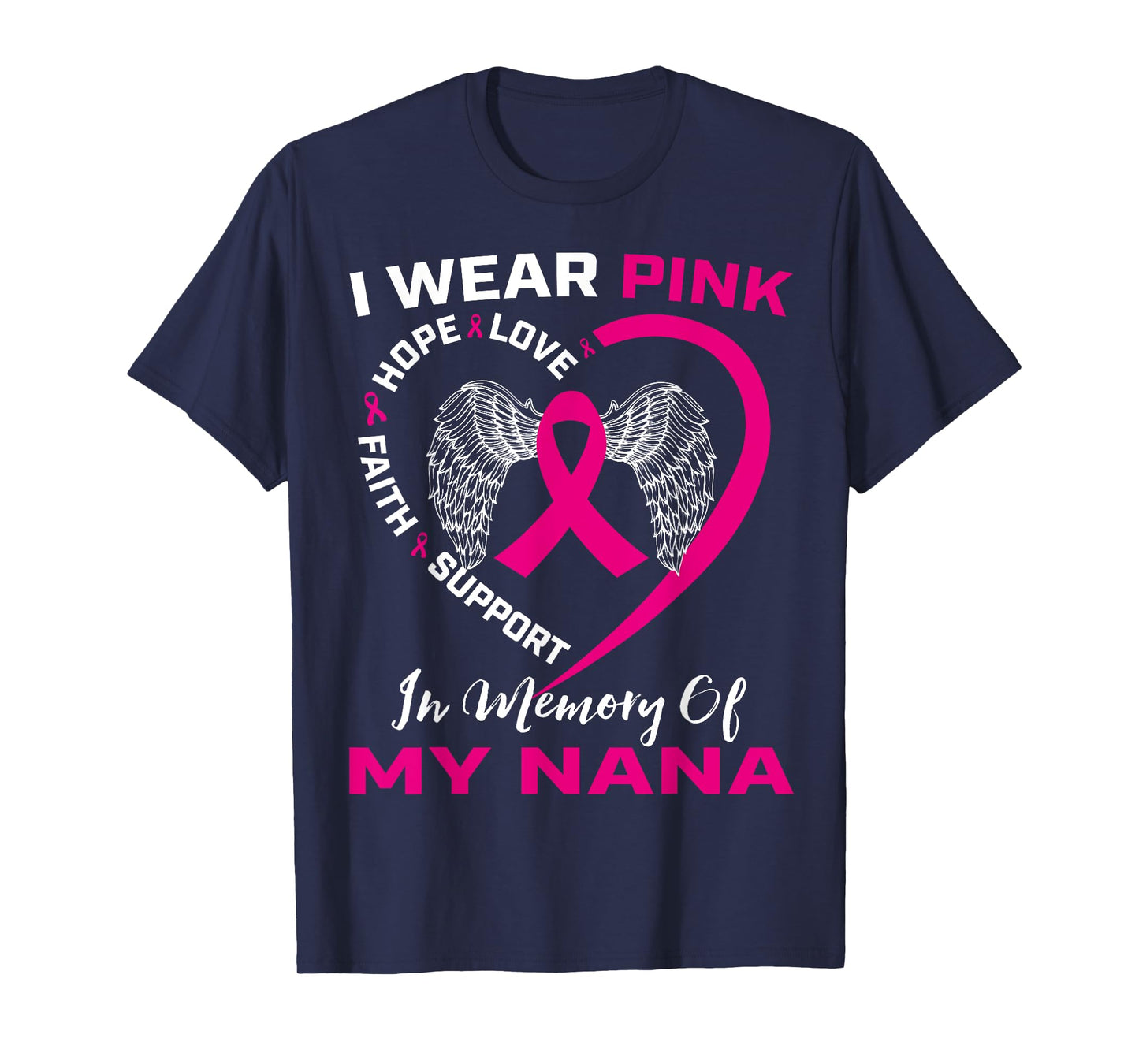 I Wear Pink In Memory Of My Nana Breast Cancer Graphic Print T-Shirt