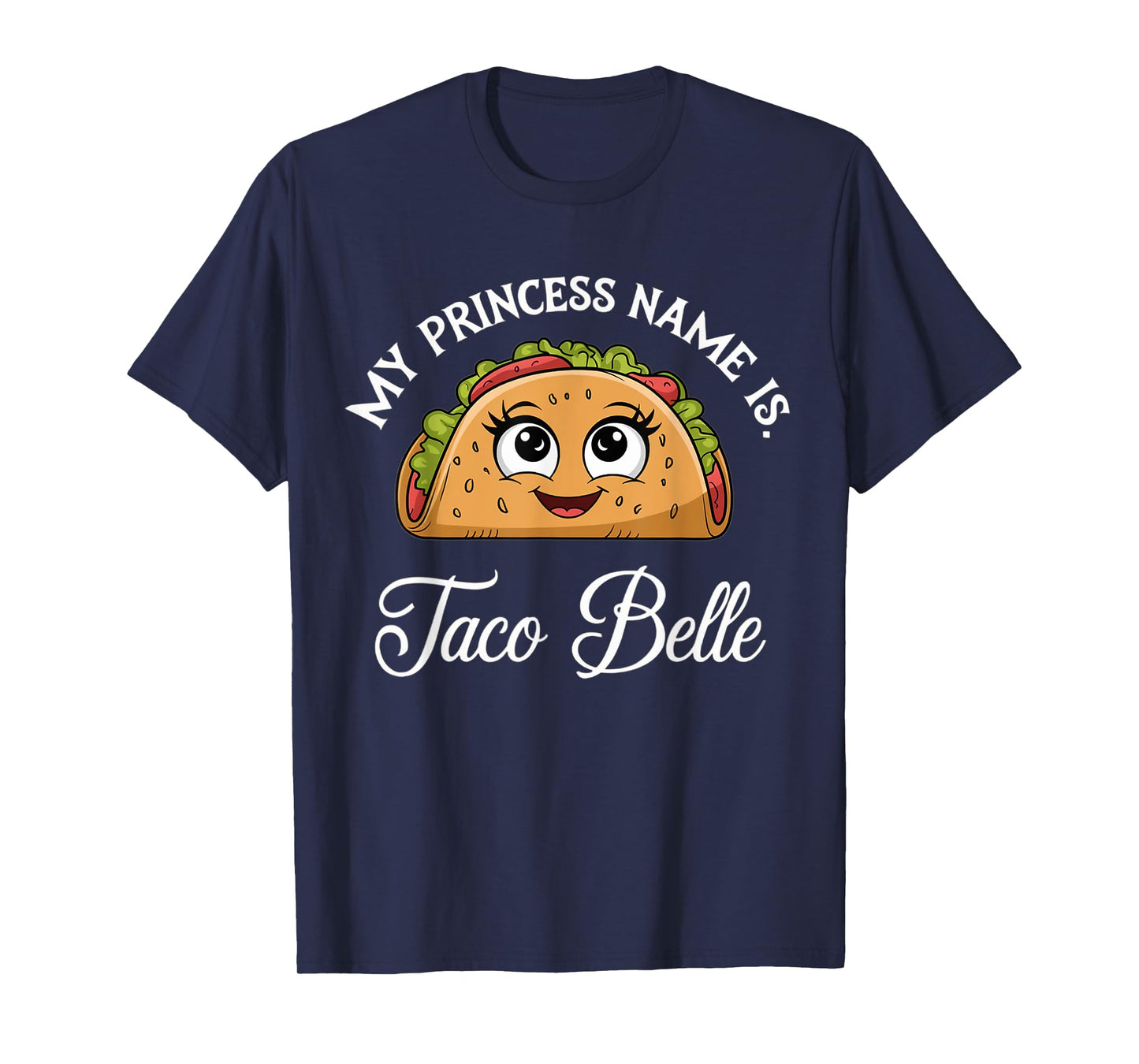 My Princess Name Is Taco Belle Cinco de Mayo Fiesta T-Shirt