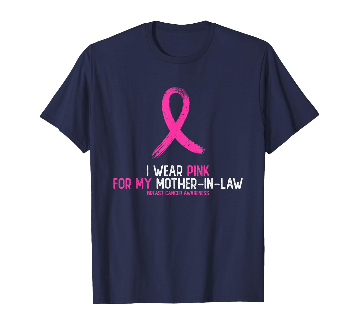 I Wear Pink For My Mother-in-law Breast Cancer Awareness T-Shirt