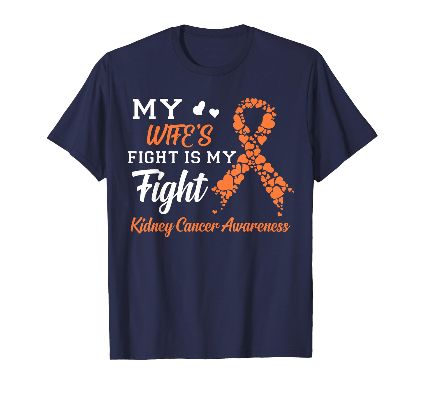 My Wife's Fight Is My Fight Kidney Cancer Awareness T-Shirt