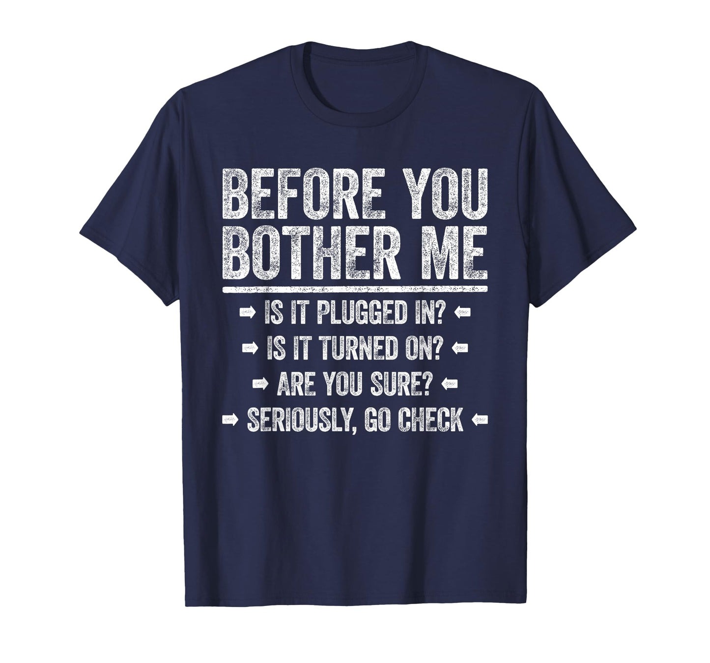 Before You Bother Me Shirt Funny Men Women Tech Support T-Shirt