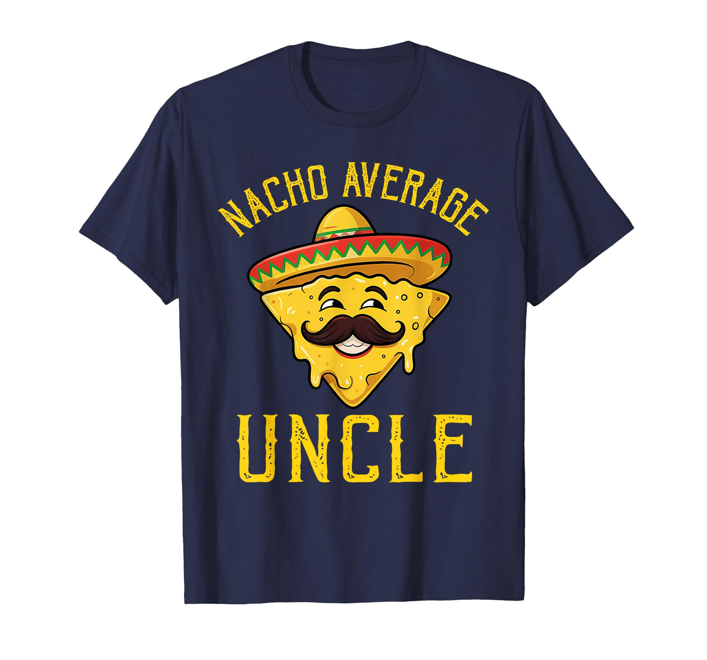 Nacho Average Uncle Shirt Matching Family Cinco De Mayo T-Shirt