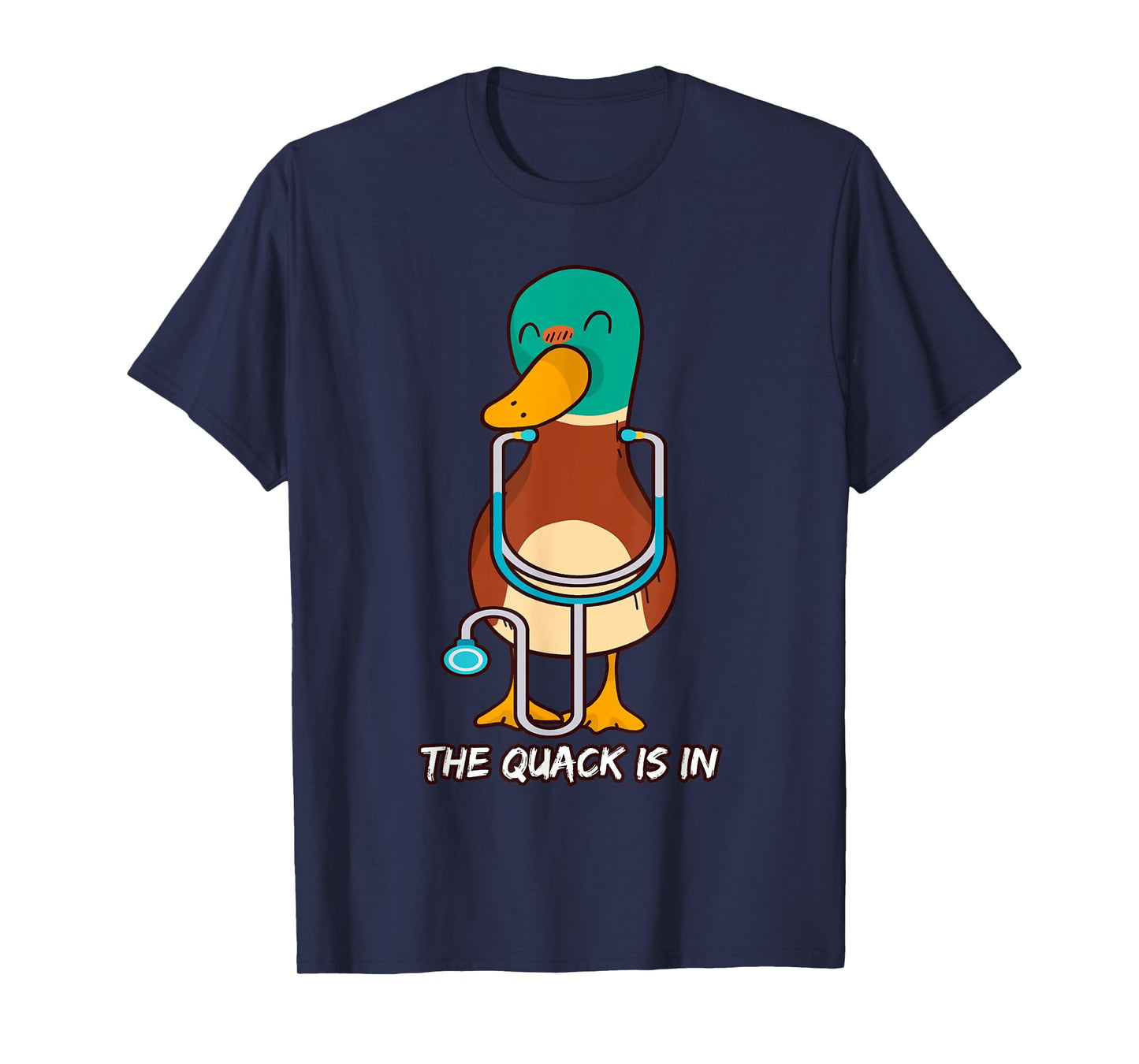 The Quack Is In Quack Doctor T-Shirt