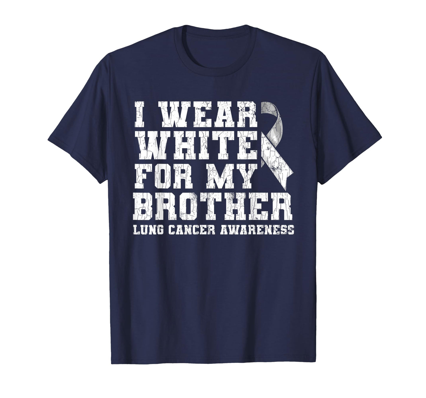 Lung Cancer Awareness White Ribbon Brother Gift T-Shirt